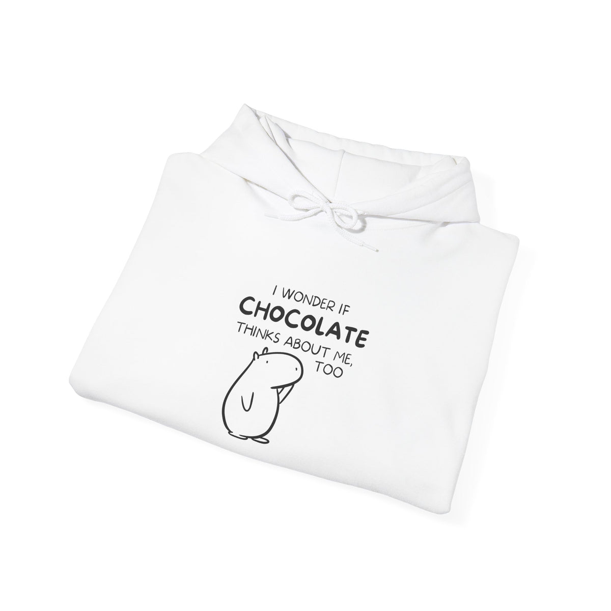 I Wonder If Chocolate Thinks About Me Too | Funny Capybara Hoodie