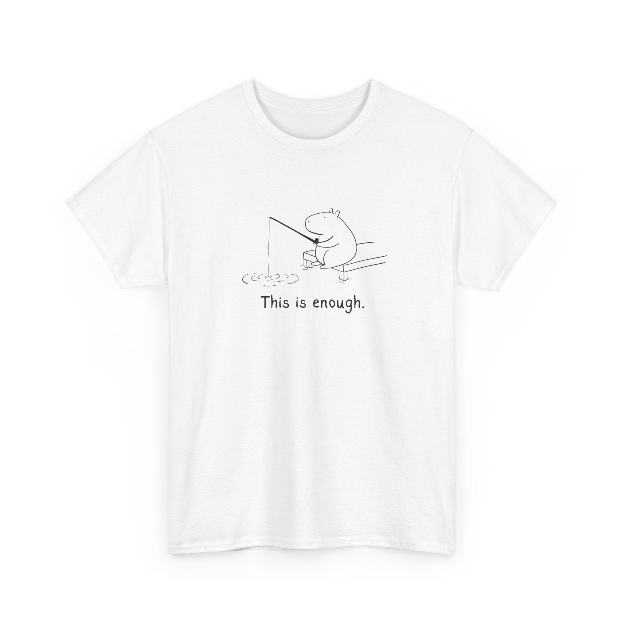 "This is enough" - Capybara Fishing Heavy Tee