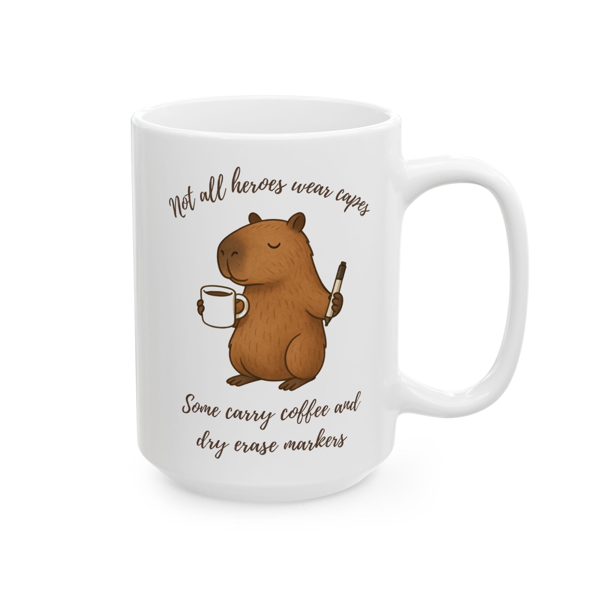 Not all Heroes Wear Capes - Teacher Appreciation Mug