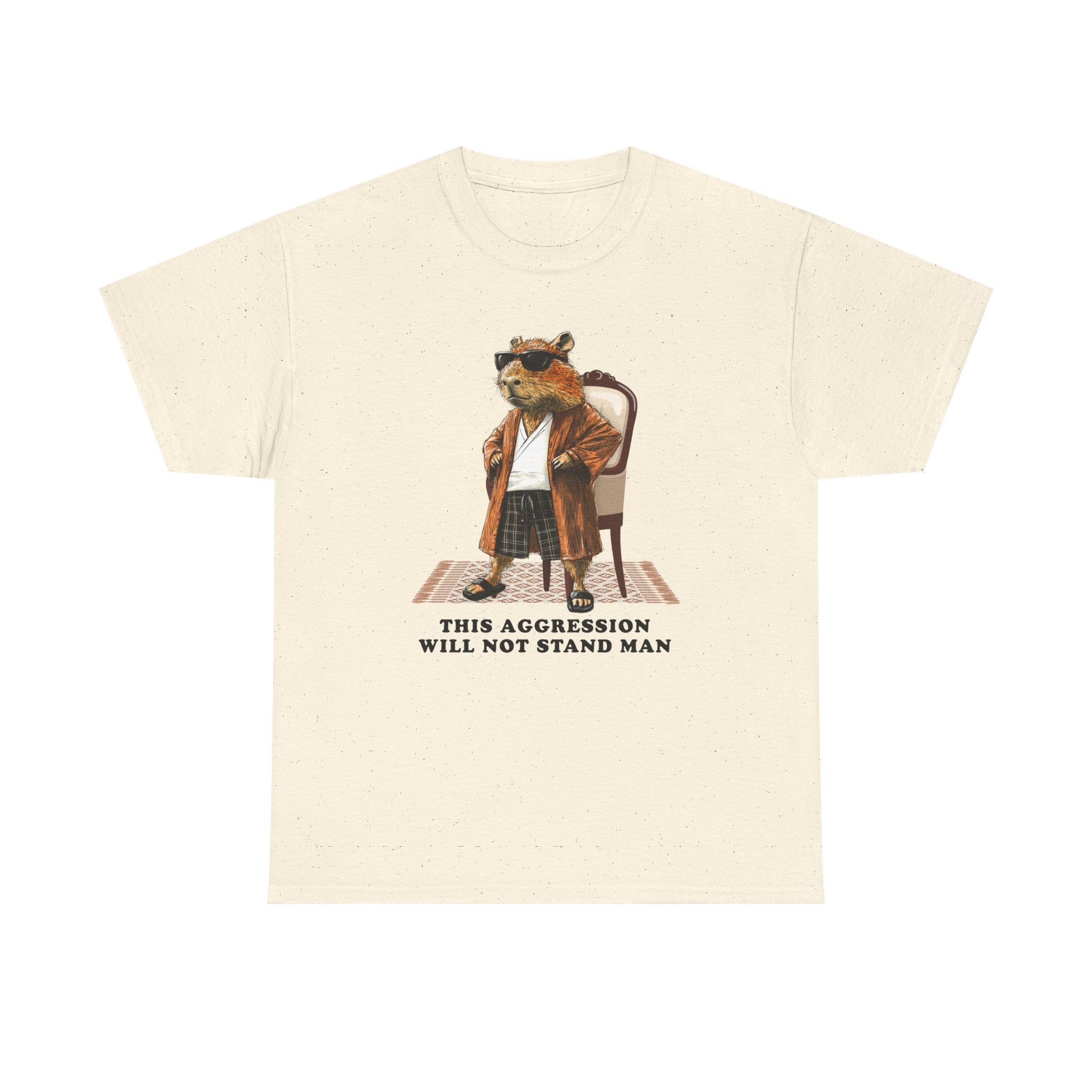 Capybowski This Aggression Will Not Stand, Man' - Men's Sizing Tshirt