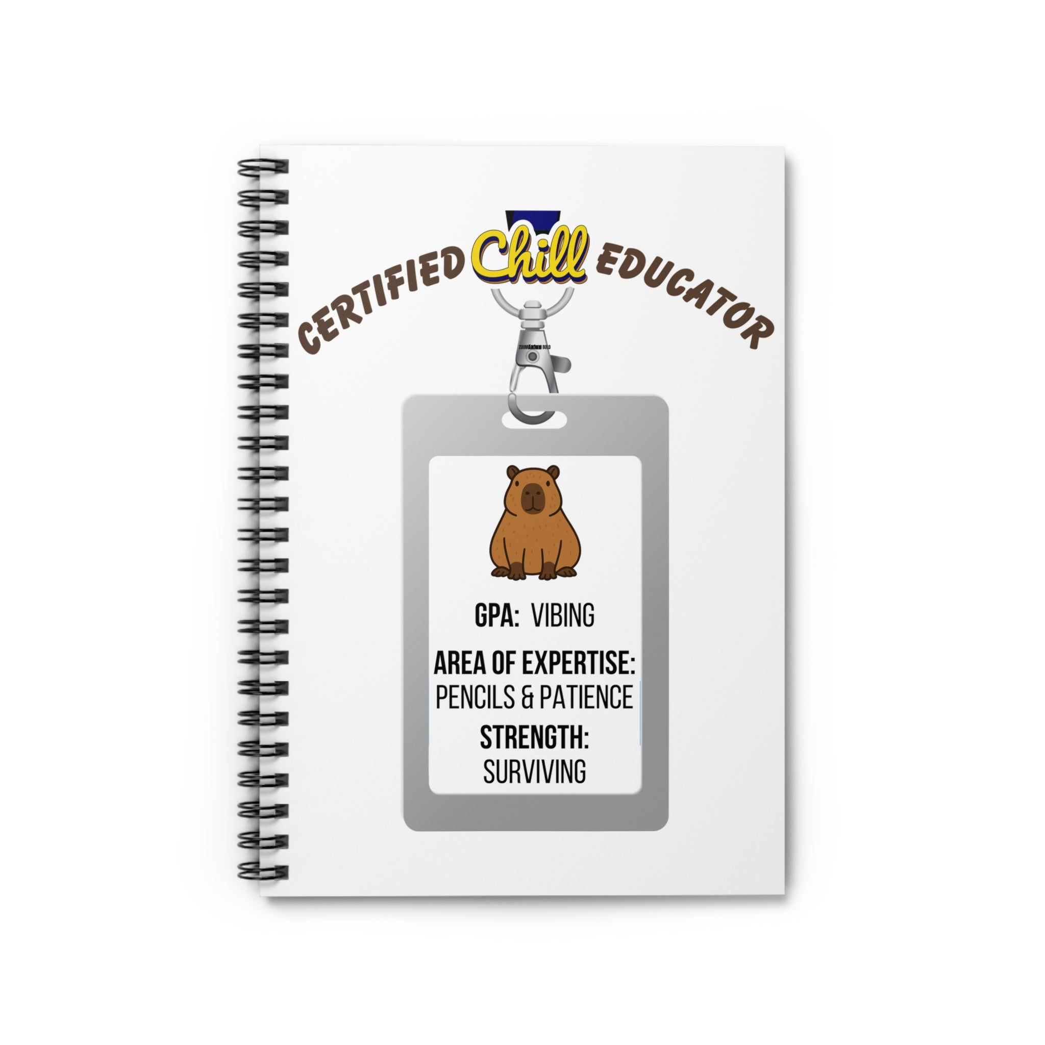 Certified Chill Educator Badge - Spiral Teacher Appreciation Notebook