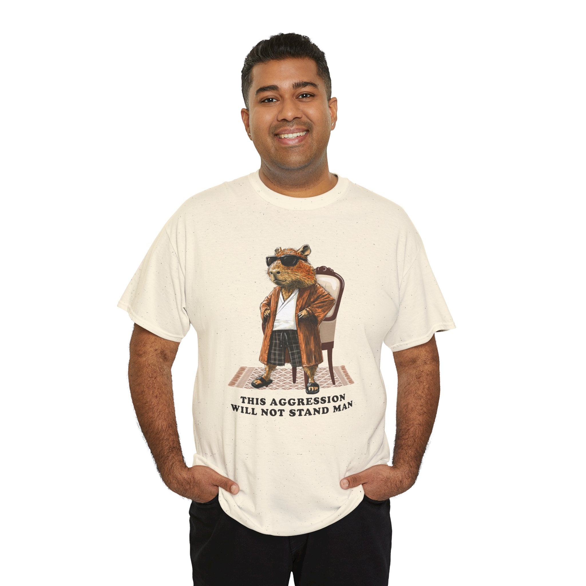 Capybowski This Aggression Will Not Stand, Man' - Men's Sizing Tshirt