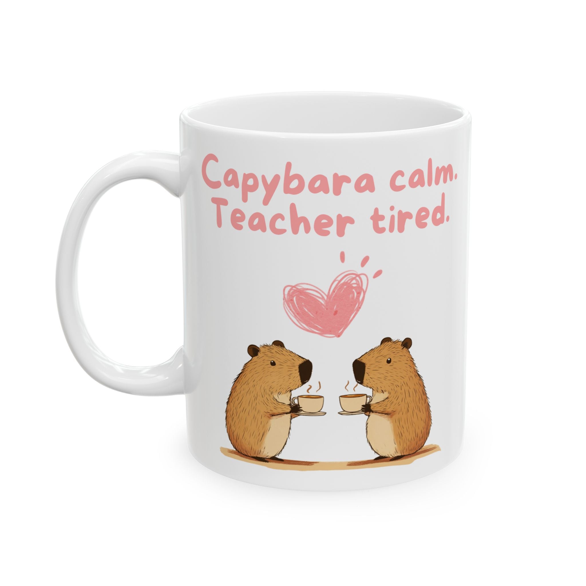 Capybara Calm, Teacher tired - Mug