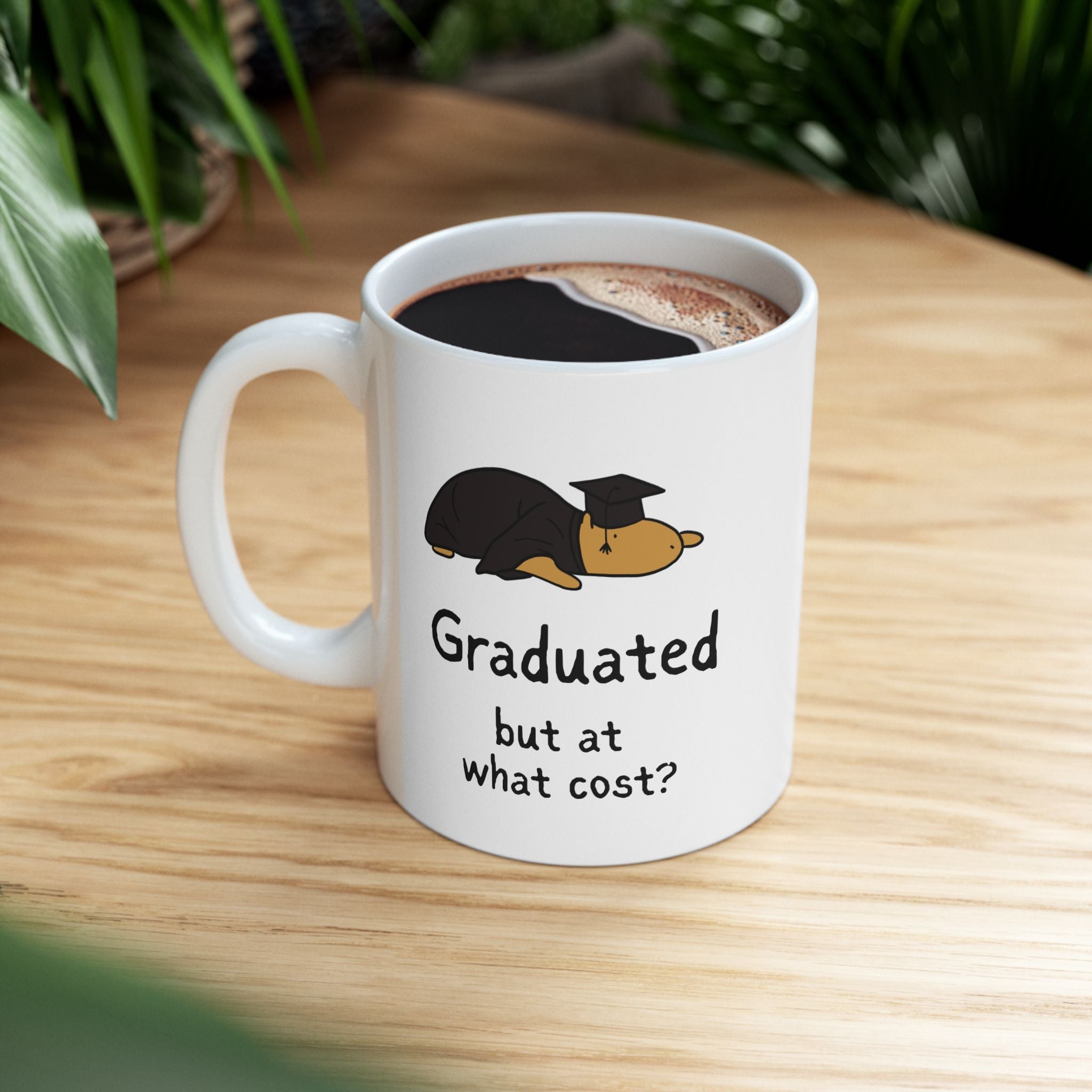 "Graduated, but at what cost?” Capybara Graduation Coffee Mug