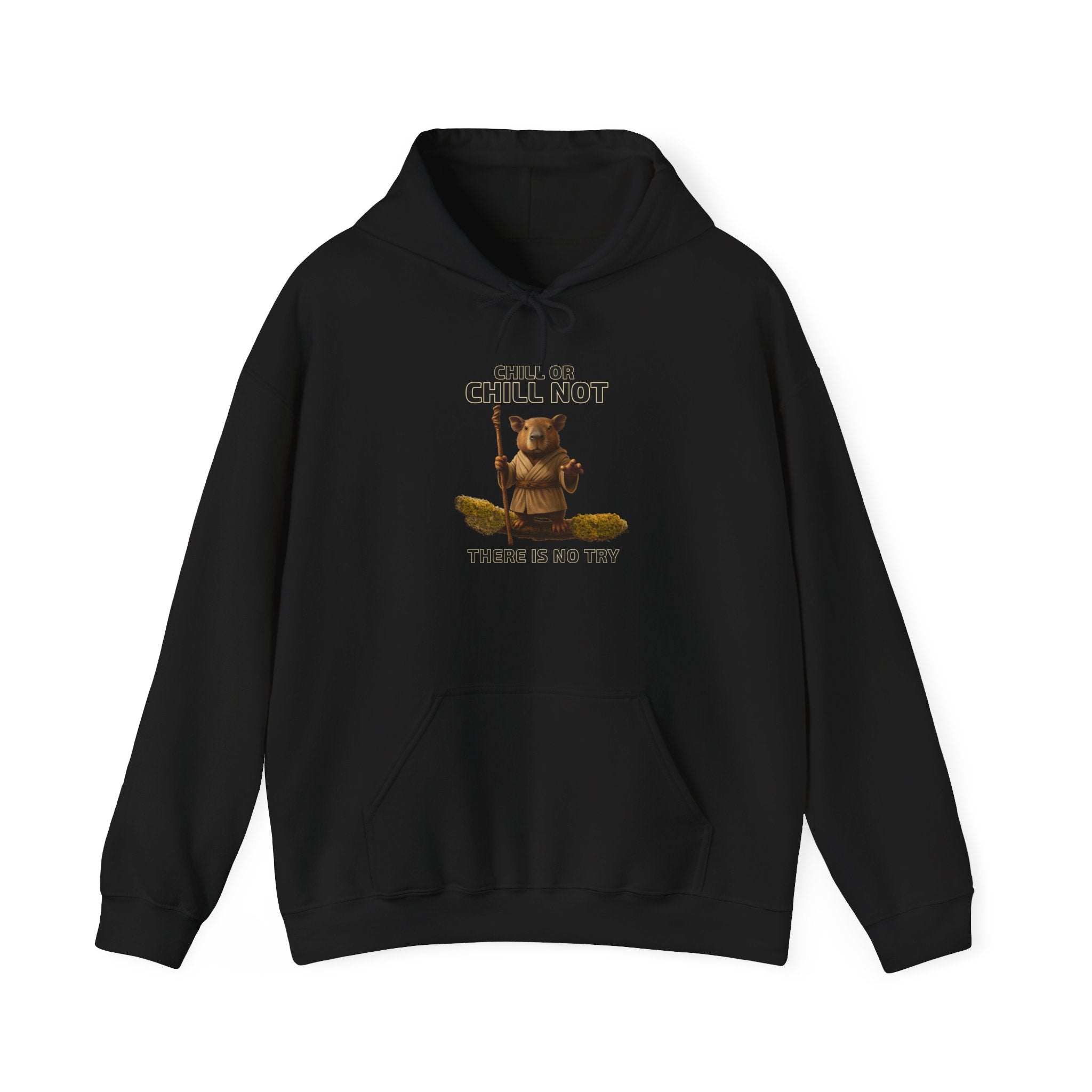 Chill or Chill Not, There is No Try - Adult Hoodie