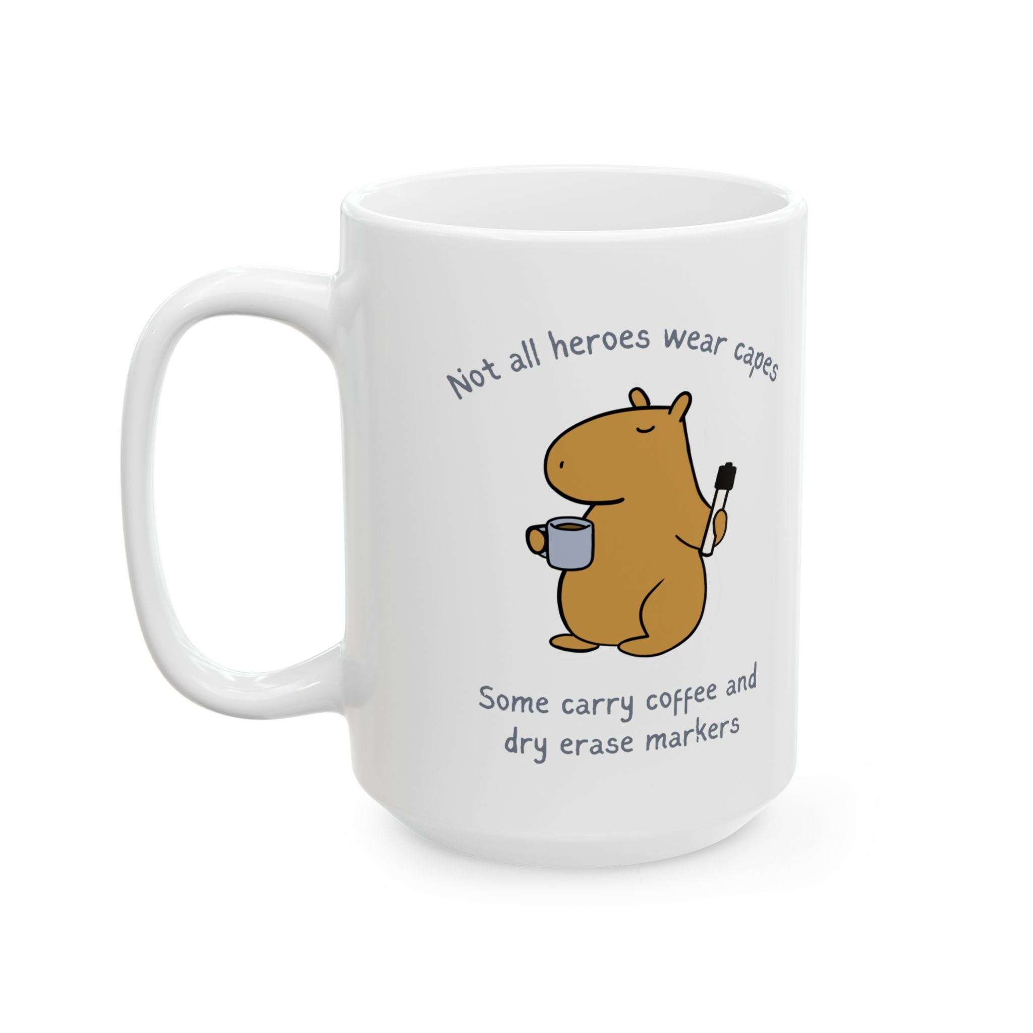 Funny Teacher Appreciation Mug – Not All Heroes Wear Capes – Gift for Teachers