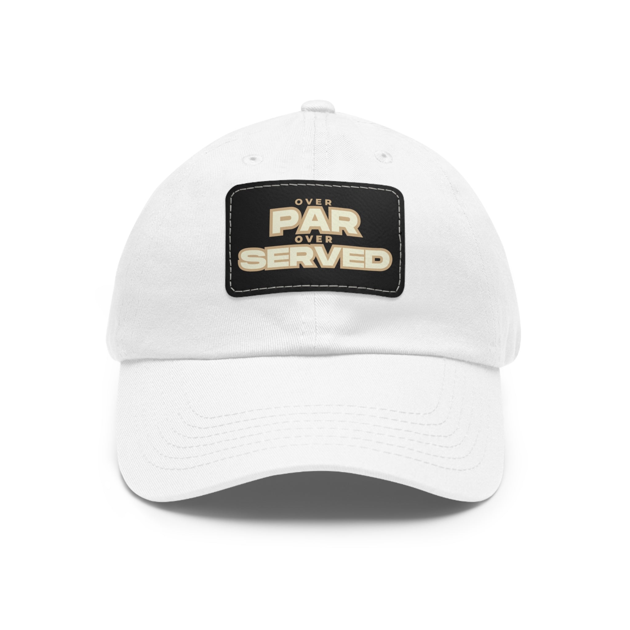 Over Par, Over Served Hat with Leather Patch - Stylish Cap for Golf Lovers