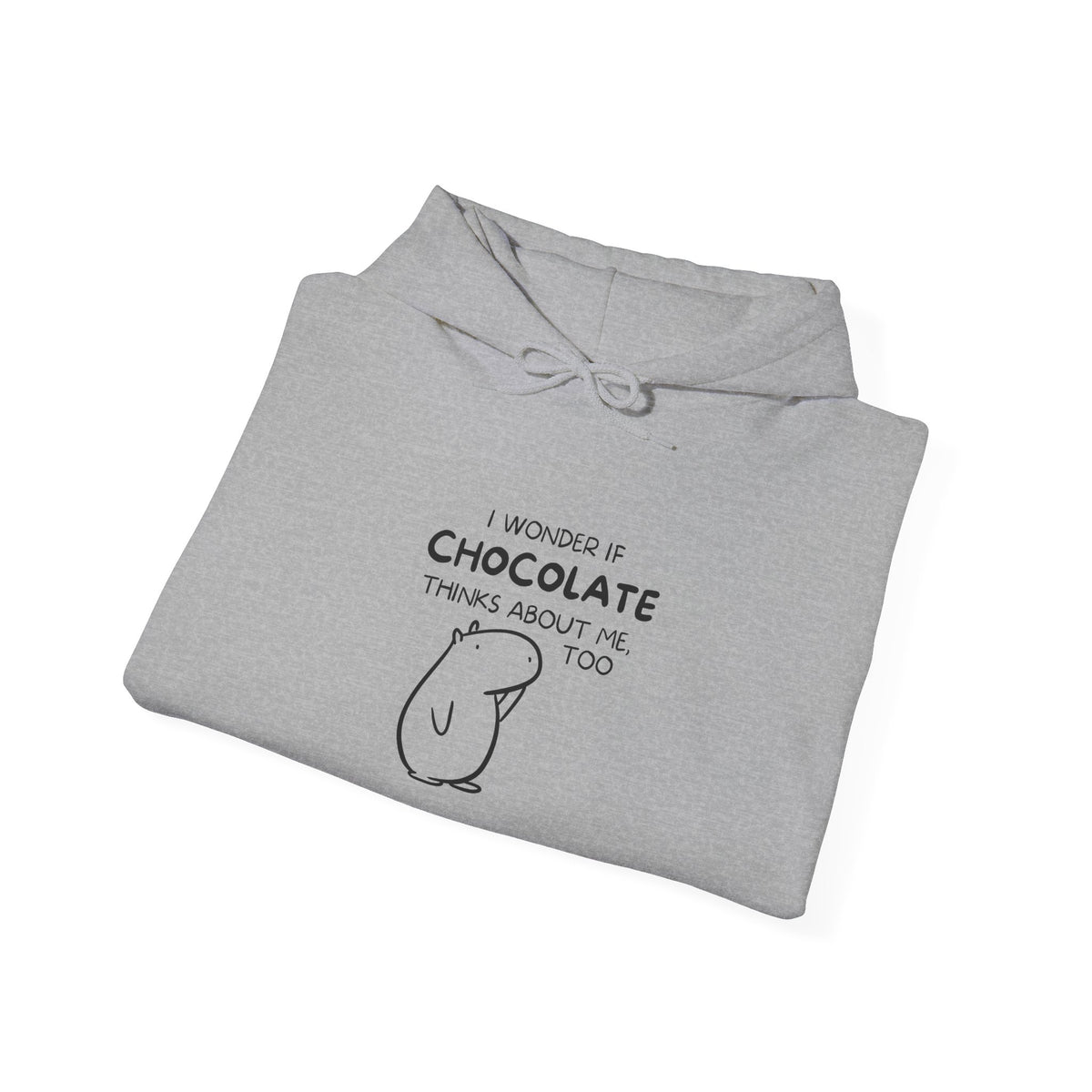 I Wonder If Chocolate Thinks About Me Too | Funny Capybara Hoodie
