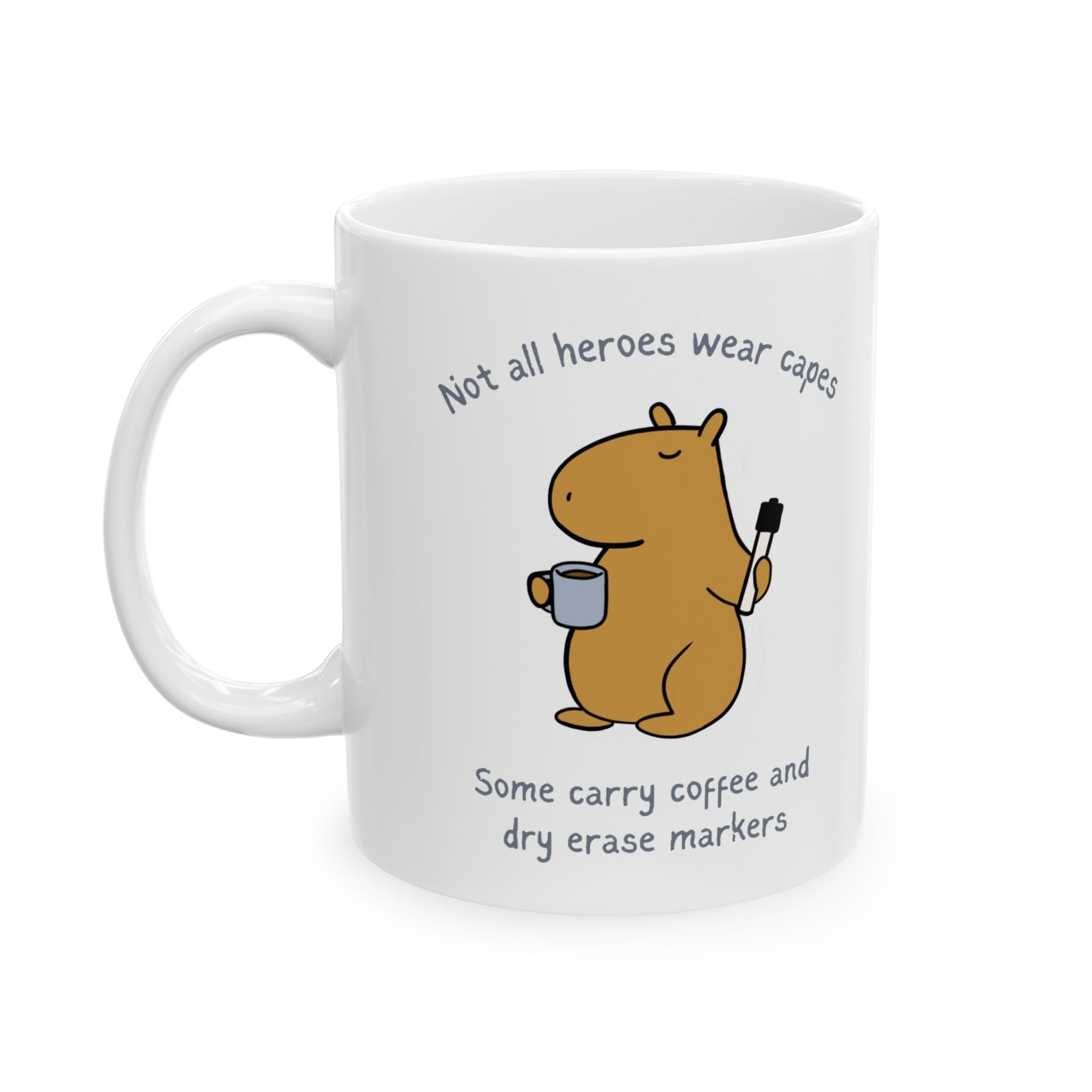 Funny Teacher Appreciation Mug – Not All Heroes Wear Capes – Gift for Teachers