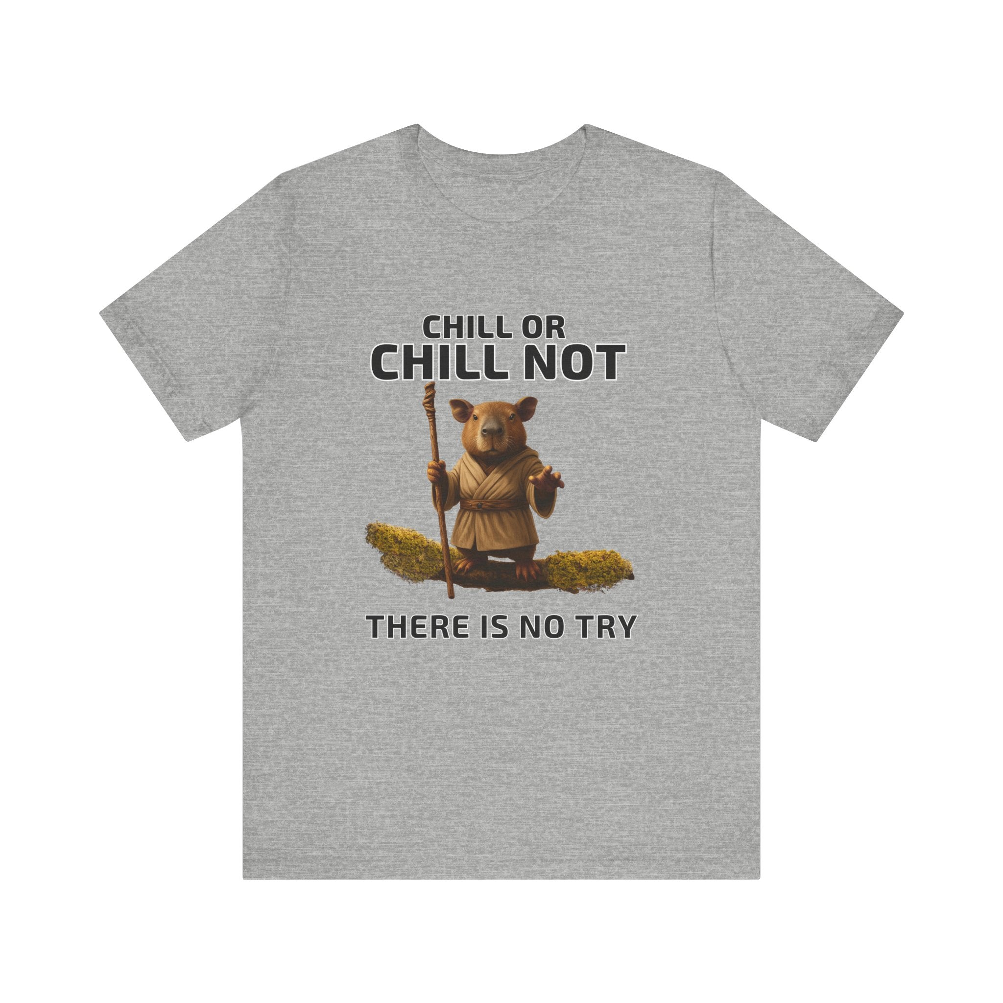 Chill or Chill Not, There is No Try – Adult Capybara Jedi Tee