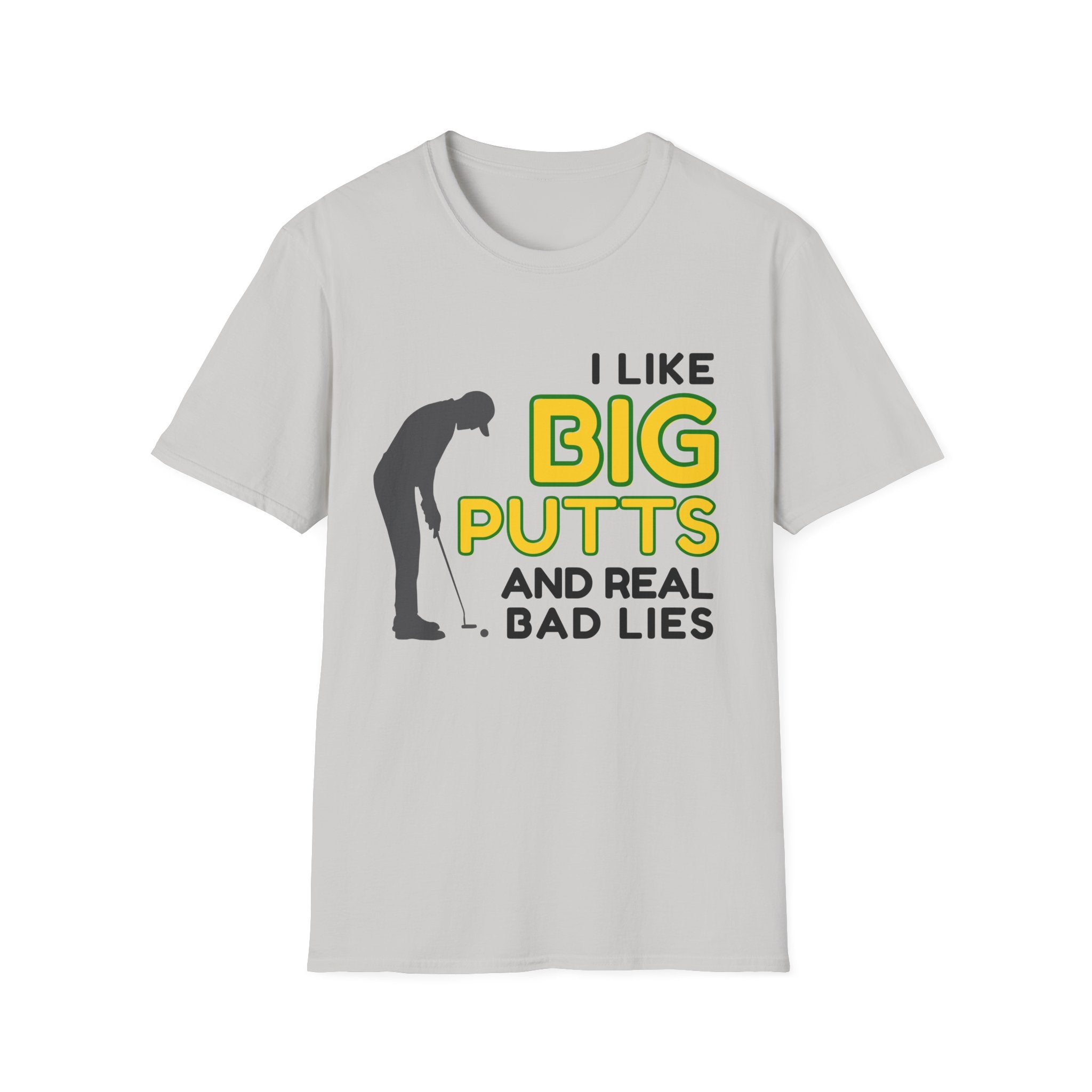 "I Like Big Putts and Real Bad Lies" Funny Golf - Unisex Softstyle Tee