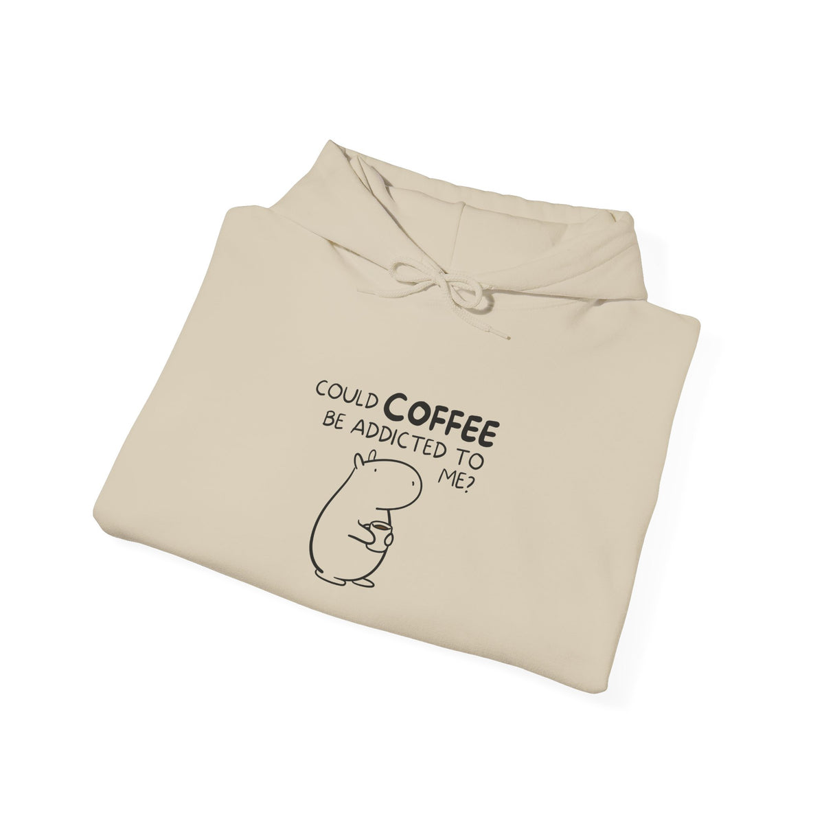 Could Coffee Be Addicted to Me? | Funny Capybara Hoodie
