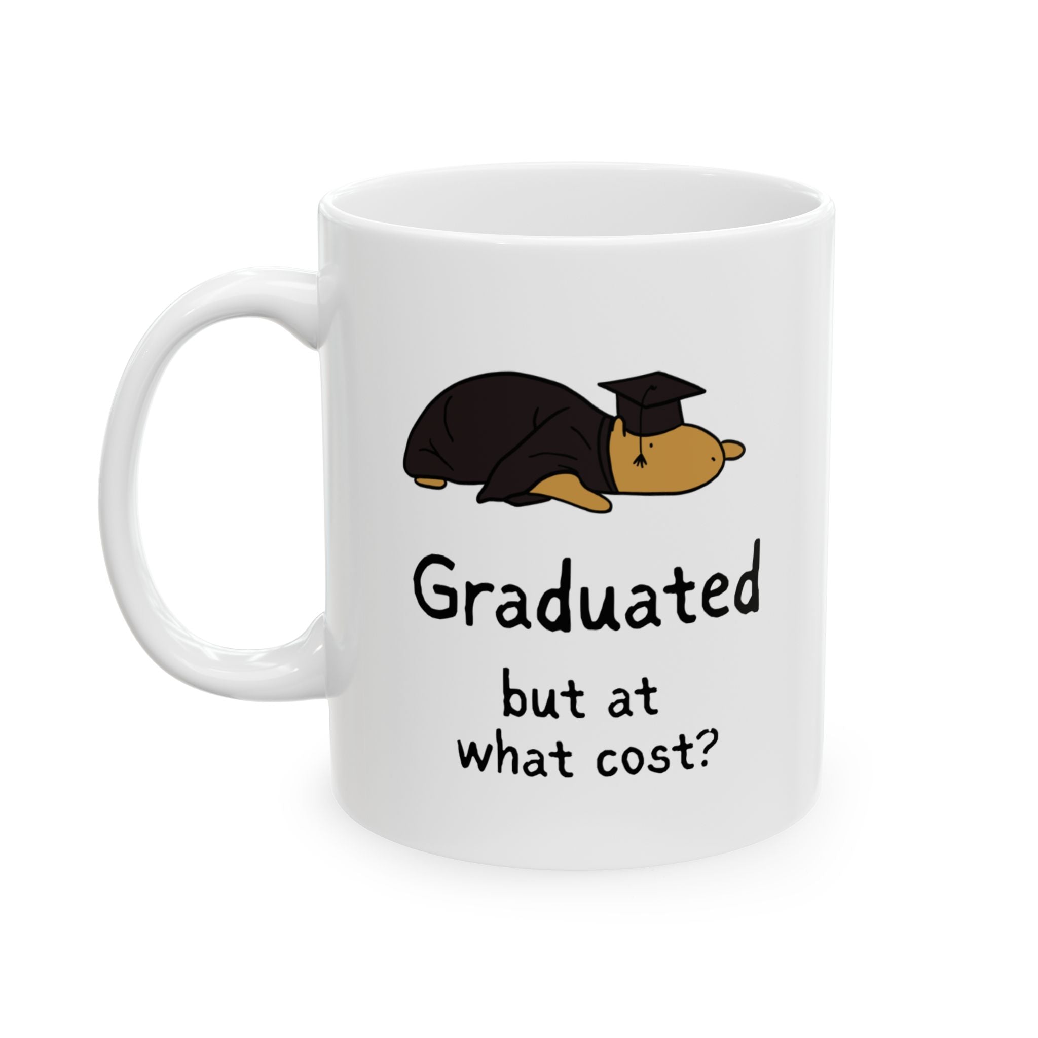 "Graduated, but at what cost?” Capybara Graduation Coffee Mug