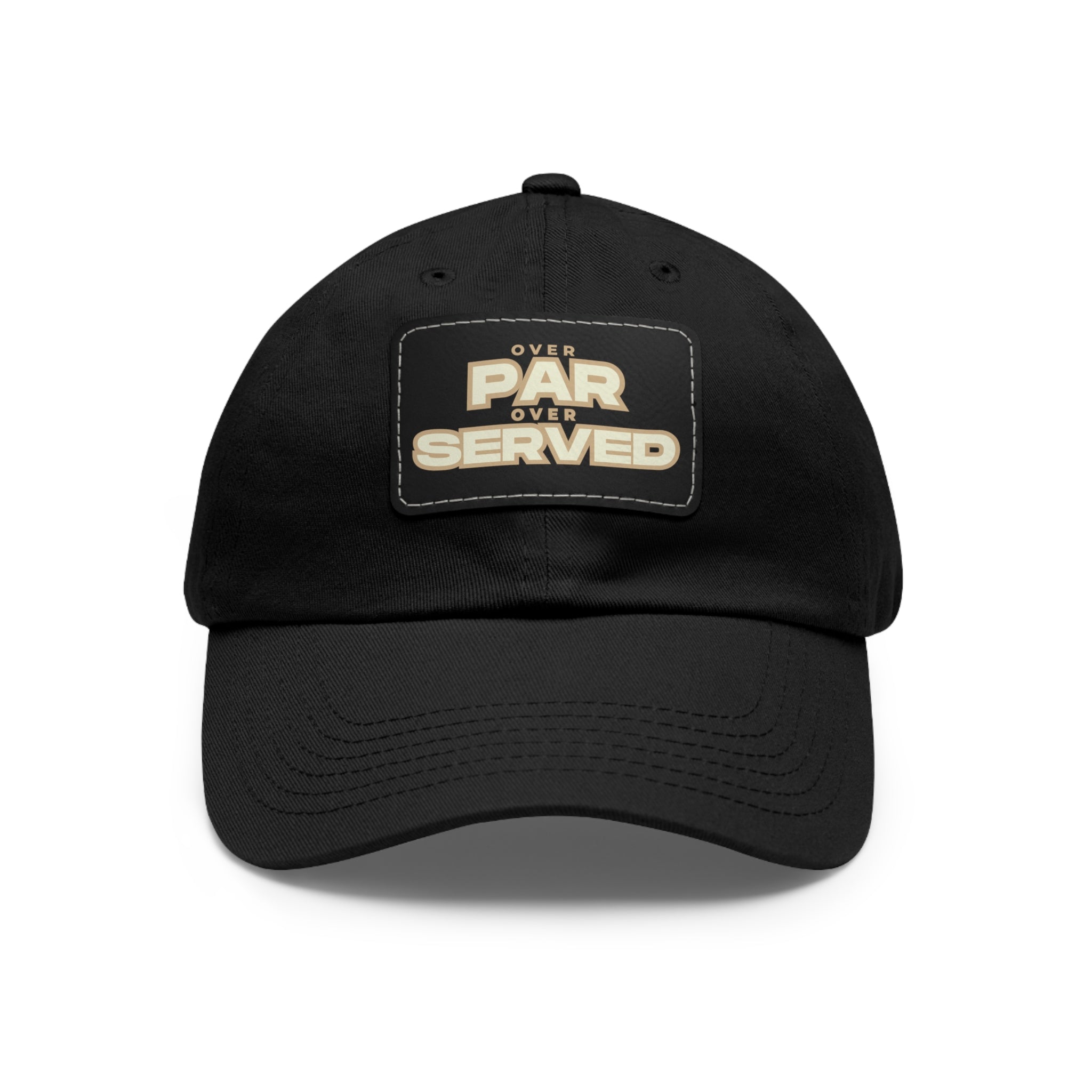 Over Par, Over Served Hat with Leather Patch - Stylish Cap for Golf Lovers
