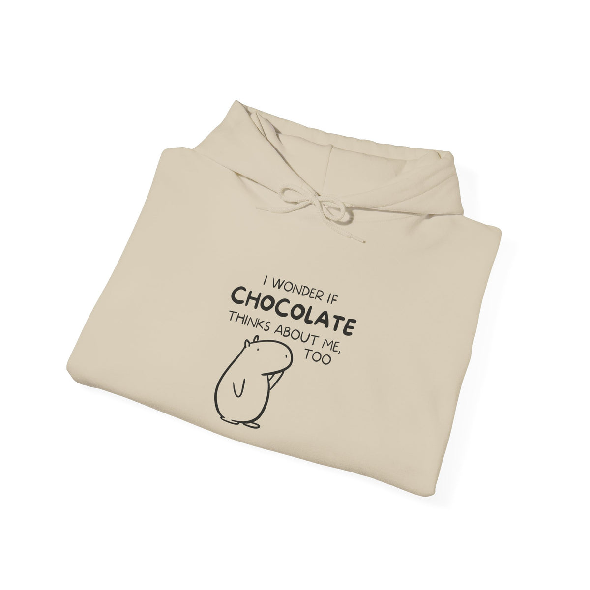 I Wonder If Chocolate Thinks About Me Too | Funny Capybara Hoodie
