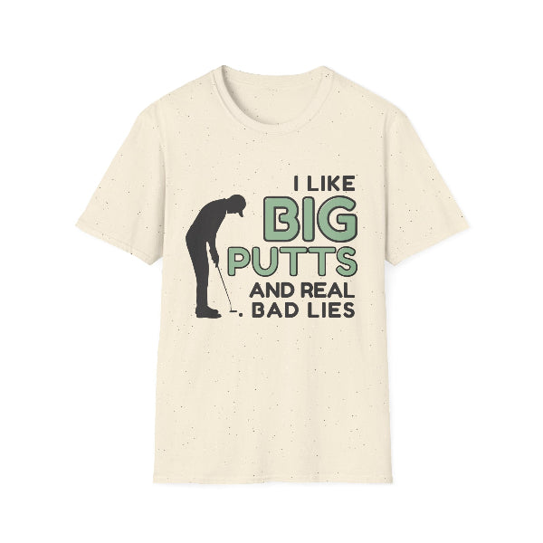 "I Like Big Putts and Real Bad Lies" Funny Golf - Unisex Softstyle Tee