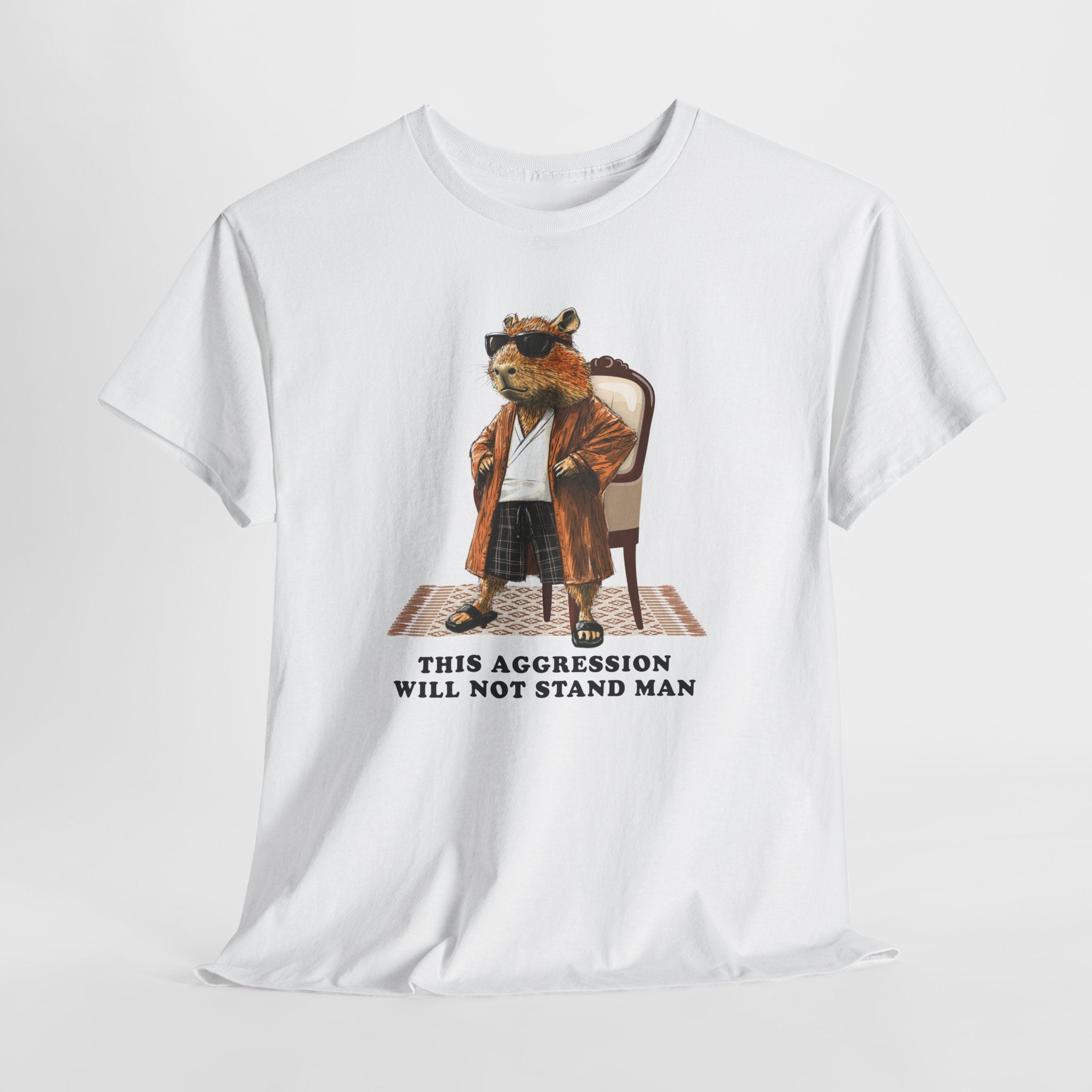 Capybowski This Aggression Will Not Stand, Man' - Men's Sizing Tshirt