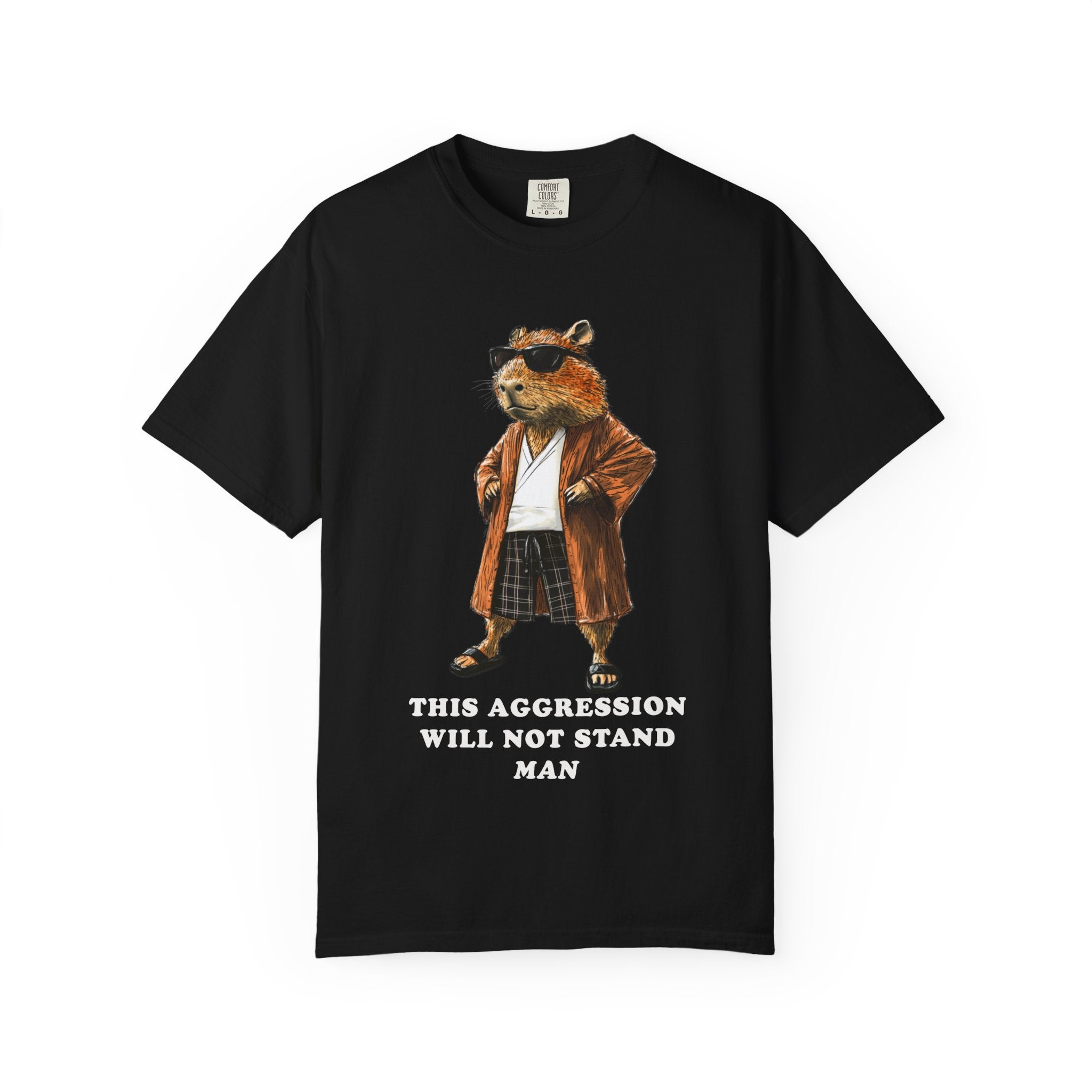 Capybowski This Aggression Will Not Stand, Man' - Men's Sizing Tshirt