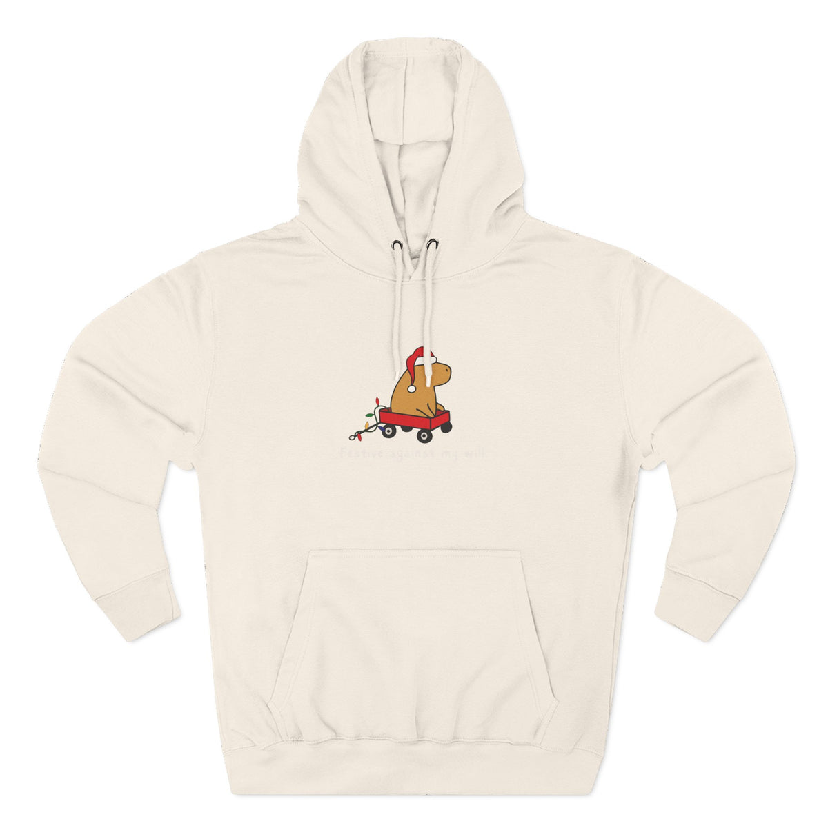 Copy of Festive Against My Will Capybara Adult Hoodie