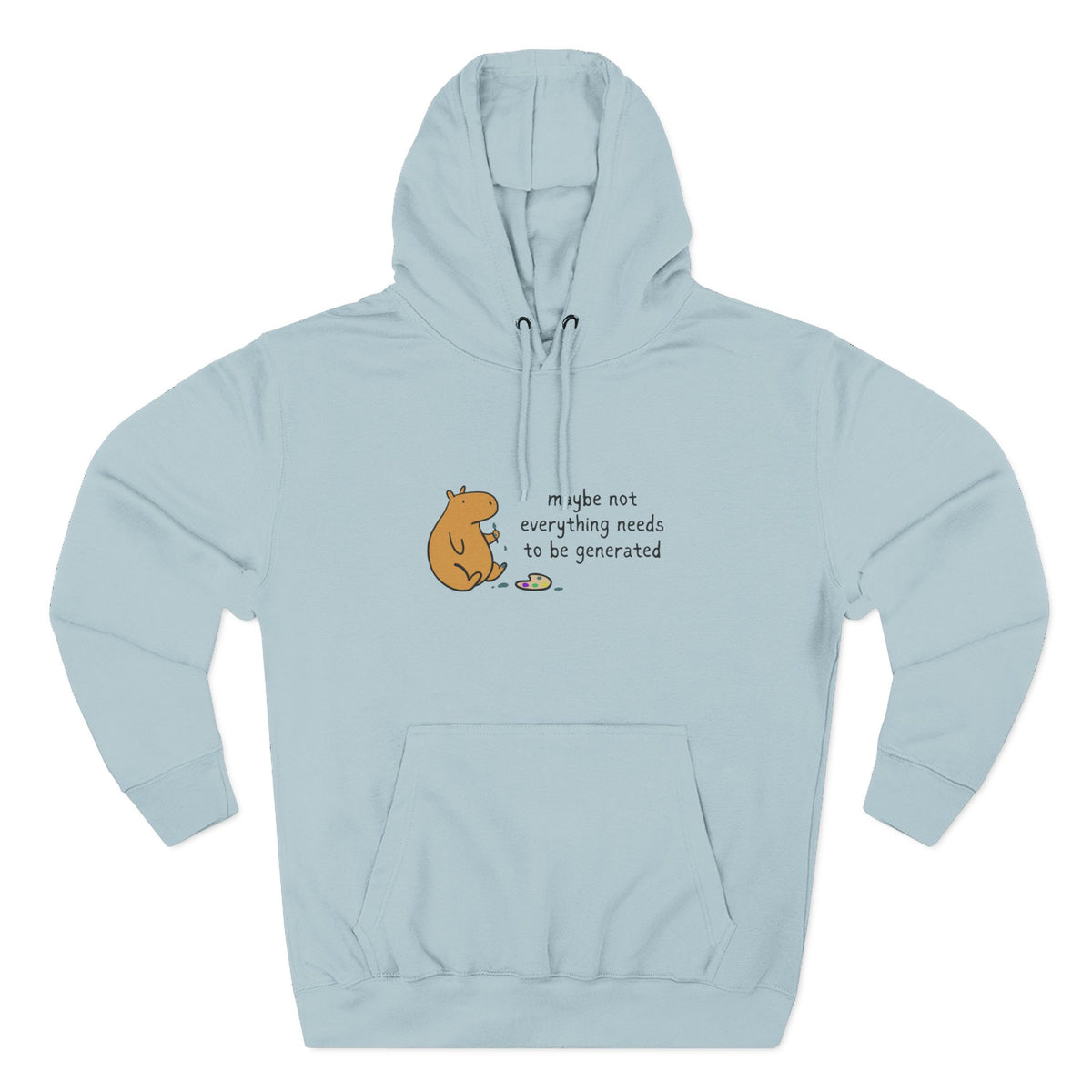 Maybe Not Everything Needs to be Generated - Capybara Fleece Hoodie