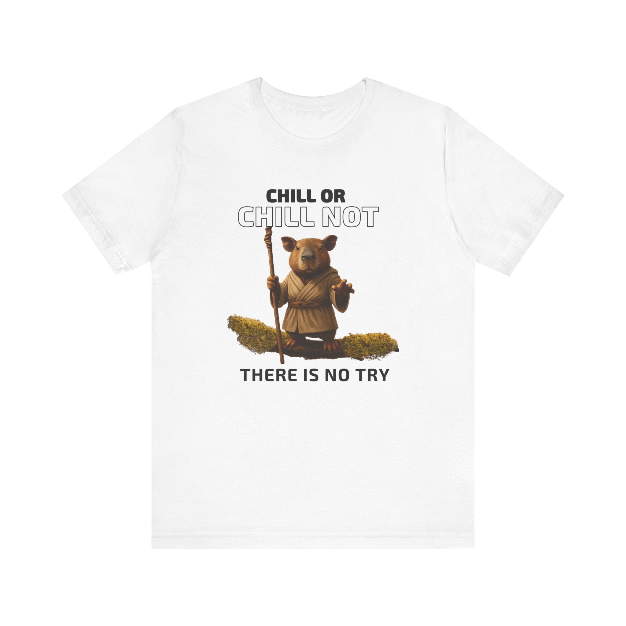 Chill or Chill Not, There is No Try – Adult Capybara Jedi Tee