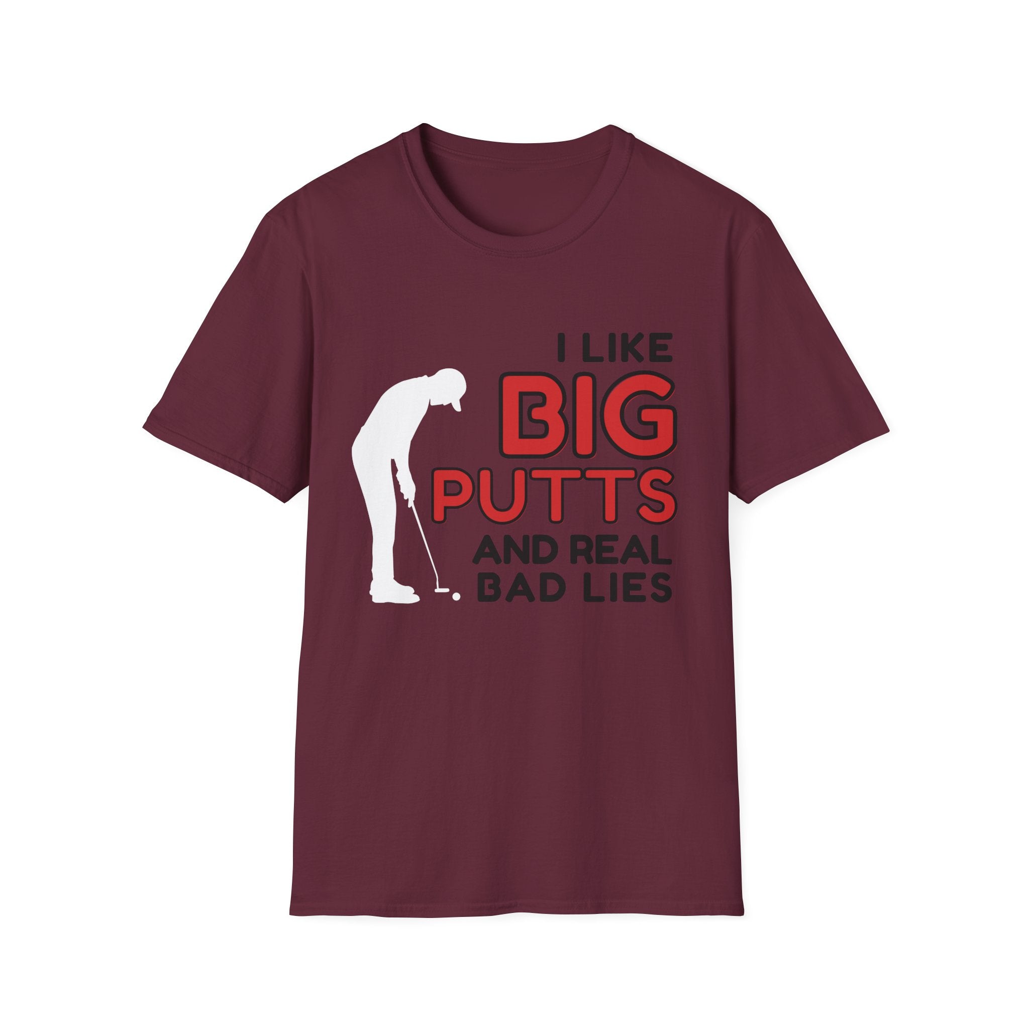 "I Like Big Putts and Real Bad Lies" Funny Golf - Unisex Softstyle Tee