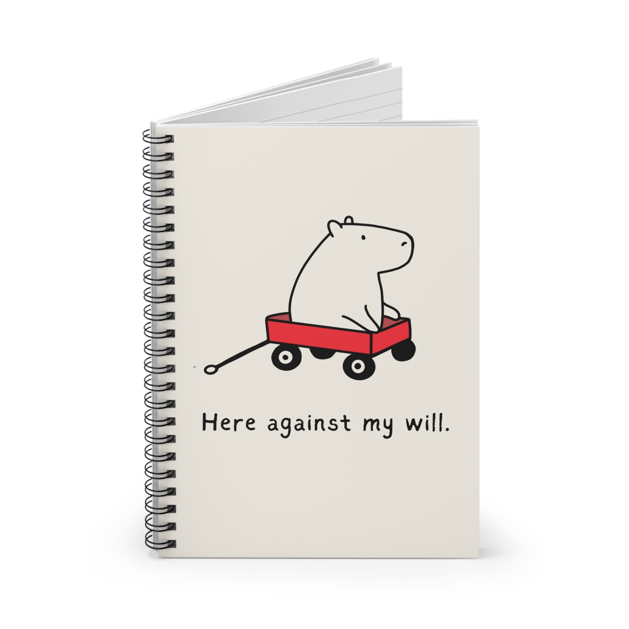 Here Against My Will Capybara Sarcastic Journal