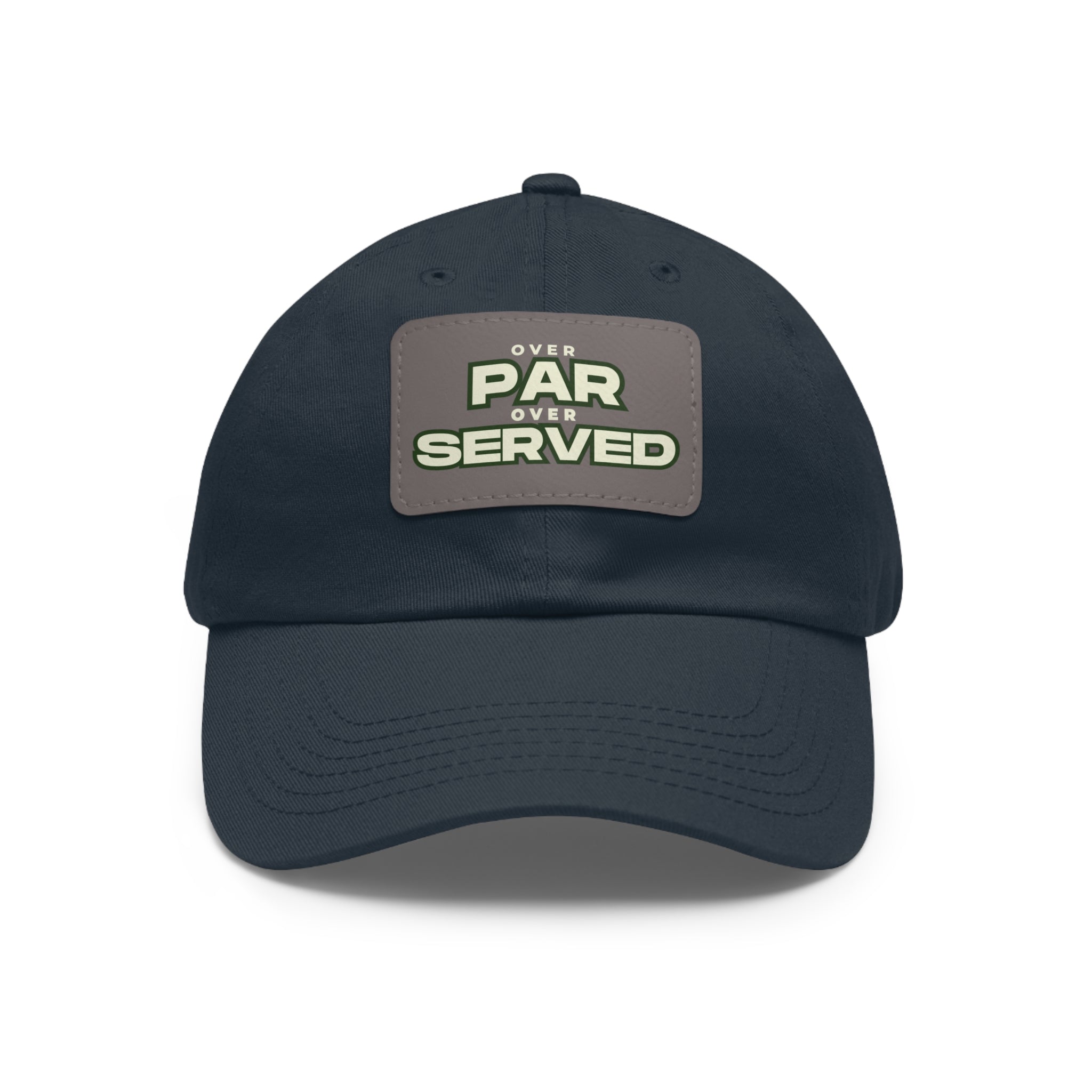 Over Par, Over Served Hat with Leather Patch - Stylish Cap for Golf Lovers