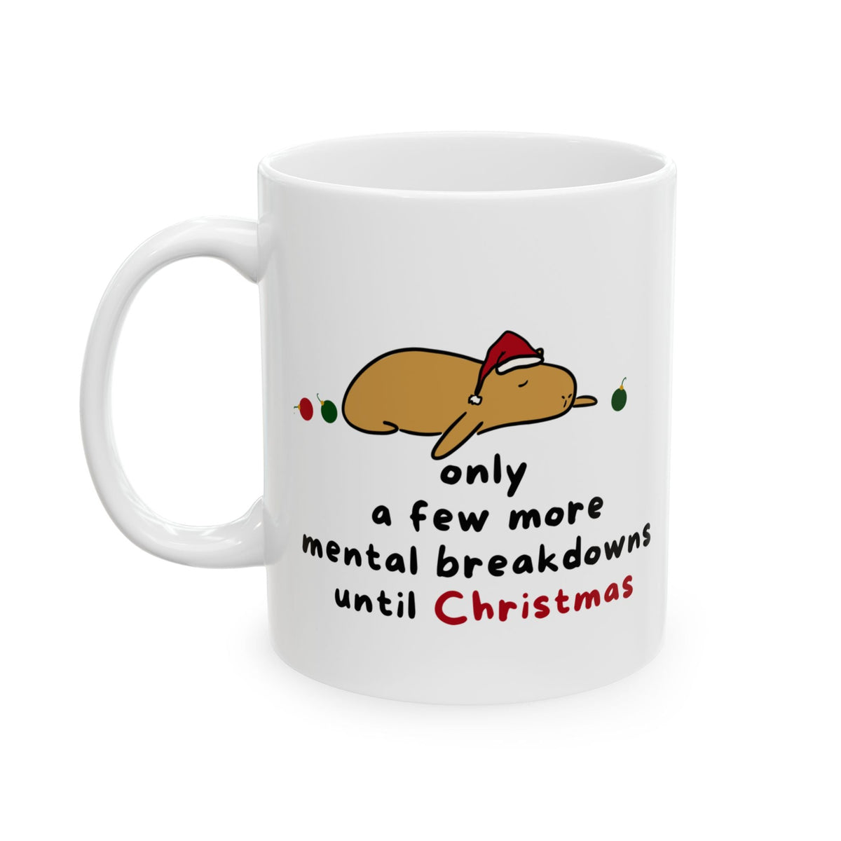 Capy Life white ceramic mug featuring a flat-lying capybara in a Santa hat with funny Christmas text.