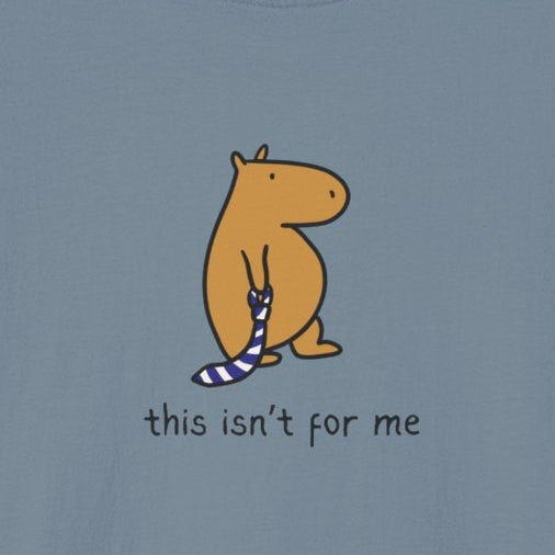 Capy Life blue heavyweight cotton tee featuring a hand-drawn capybara holding a striped necktie with text this isnt for me