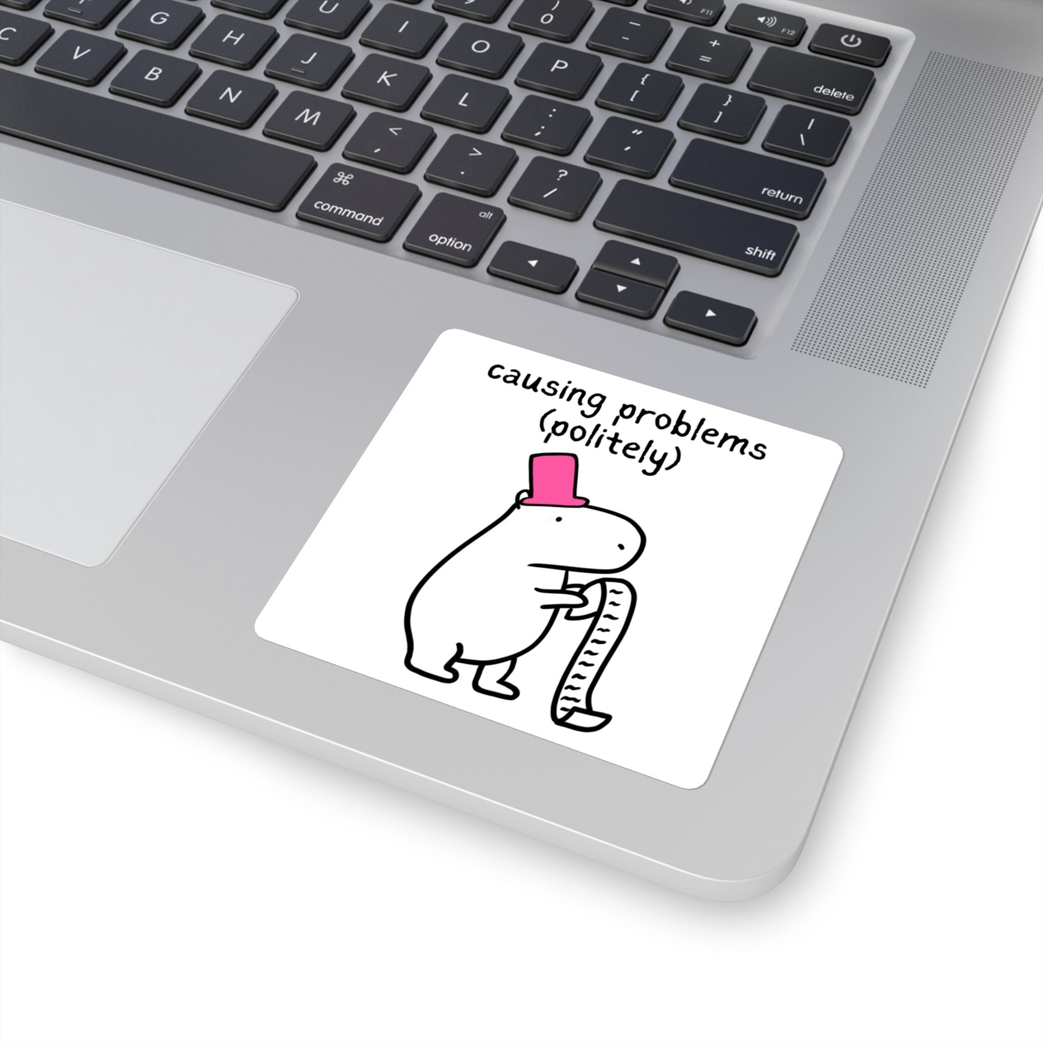 Capy Life vinyl sticker on a laptop featuring a capybara in a pink top hat holding a long list of problems to cause.