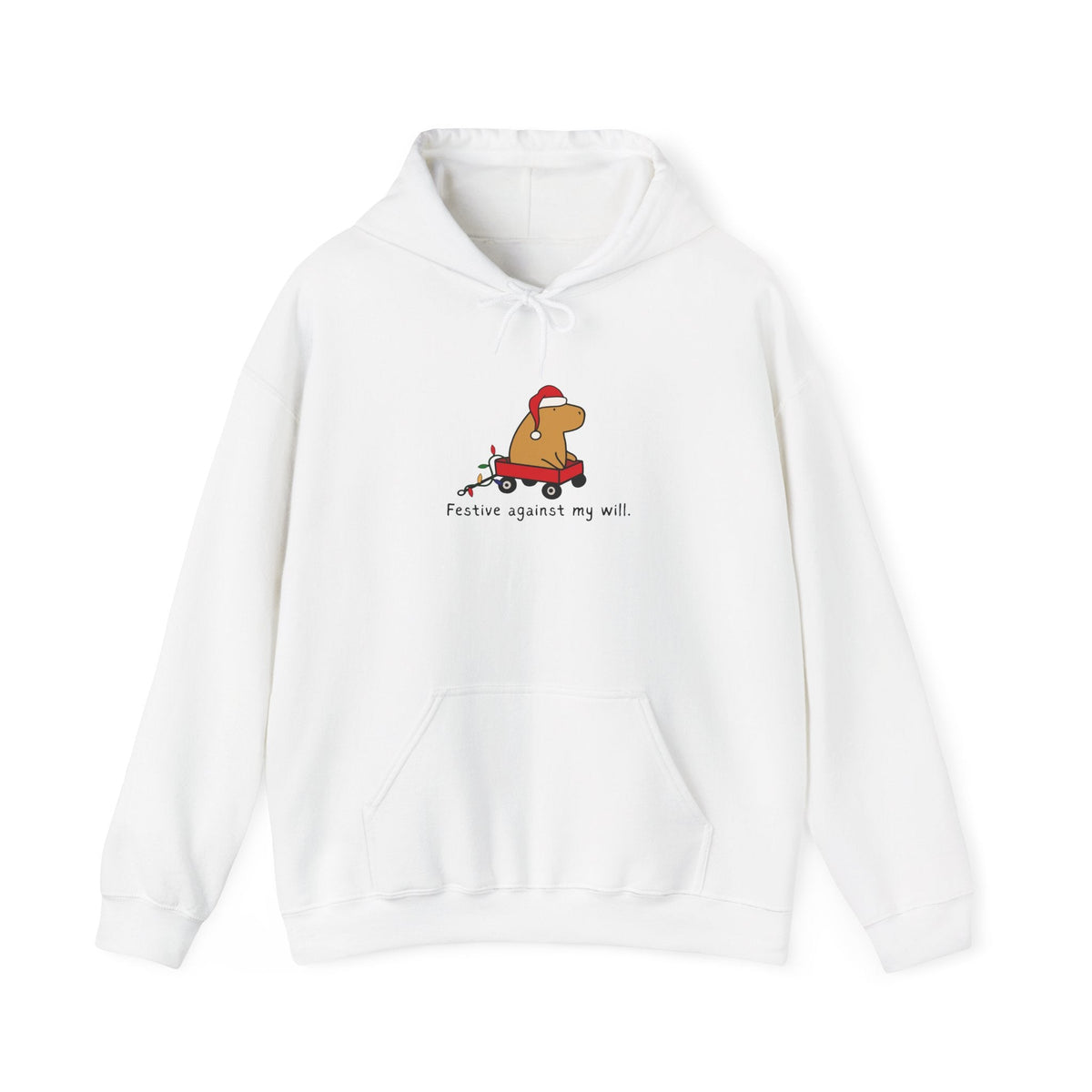 Capy Life white hoodie featuring a capybara in a Santa hat and red wagon with the text Festive against my will.