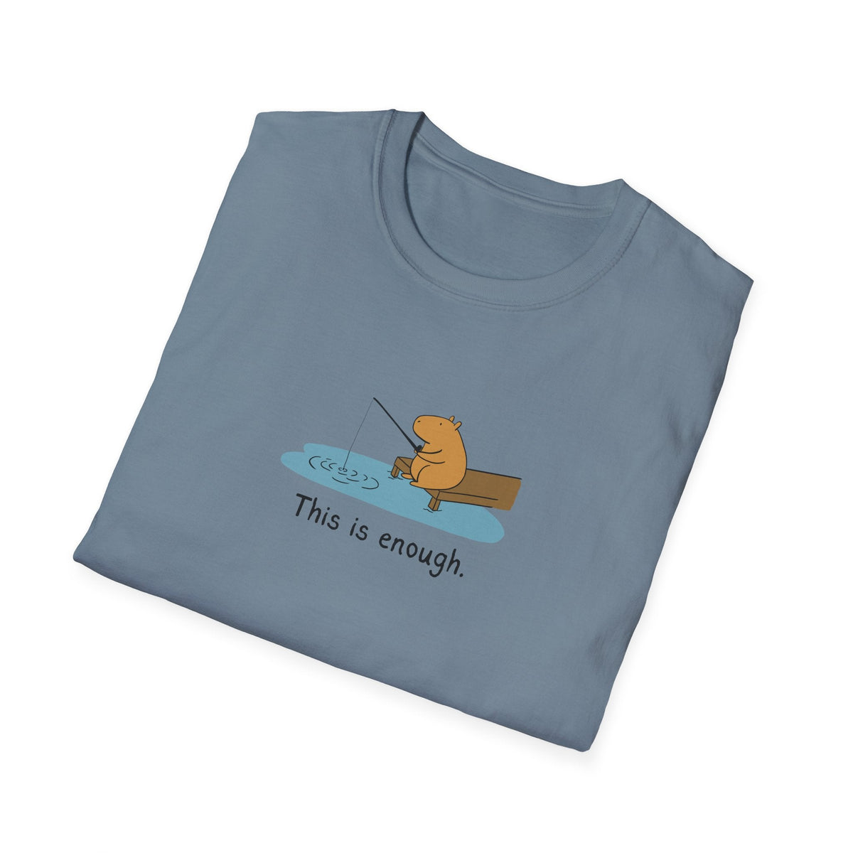Capy Life softstyle blue t-shirt featuring a hand-drawn capybara fishing on a dock with the text This is enough.