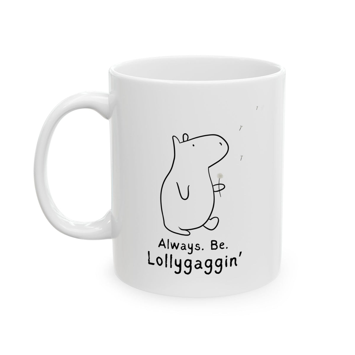 Capy Life white ceramic coffee mug featuring a minimalist line drawing of a capybara and Always Be Lollygaggin text.
