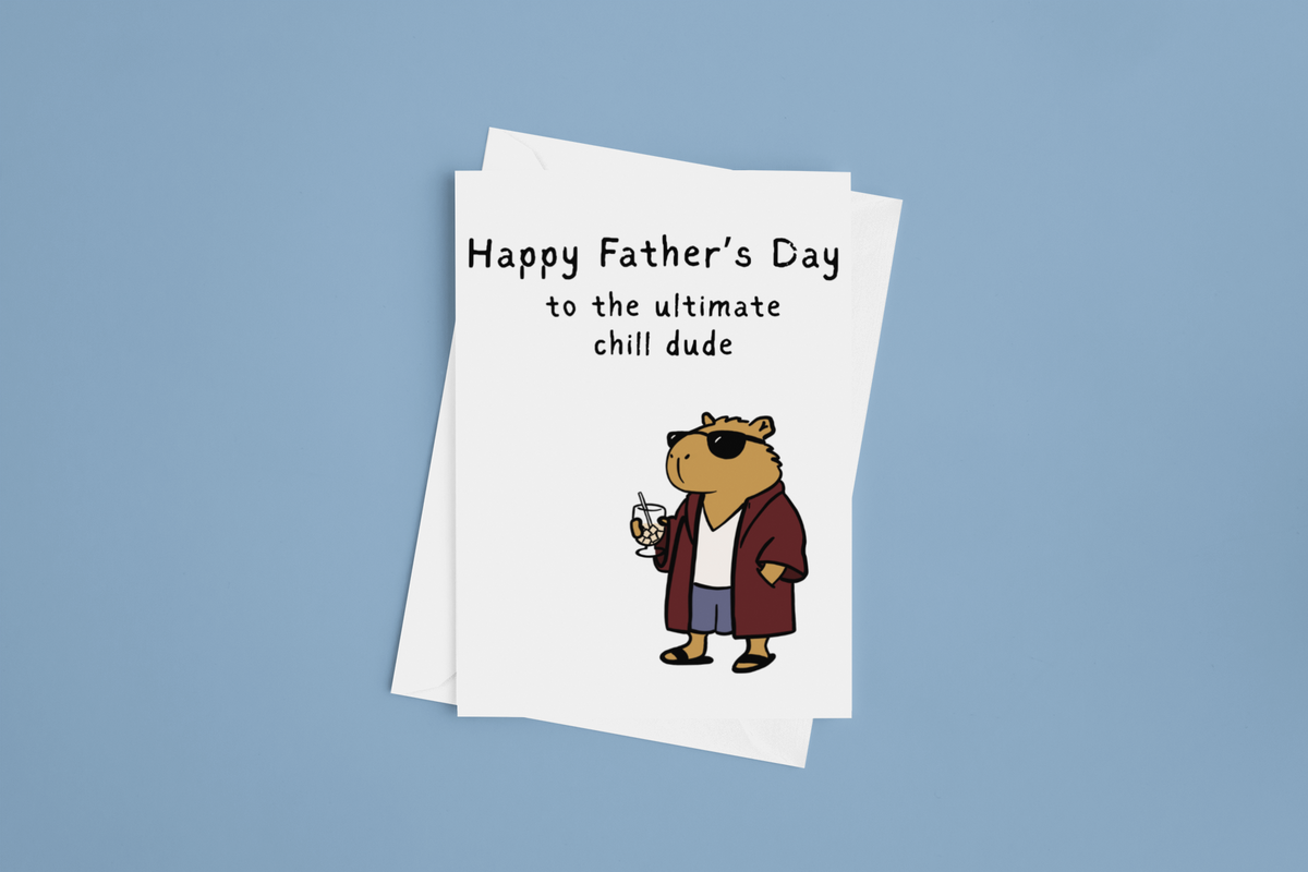 Capy Life printable Father's Day card featuring a chill capybara in sunglasses, robe, and sandals with a drink.