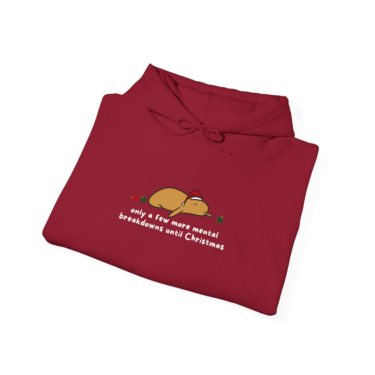 Capy Life red hoodie featuring a flat capybara in a Santa hat with the text Only a few more mental breakdowns until Christmas