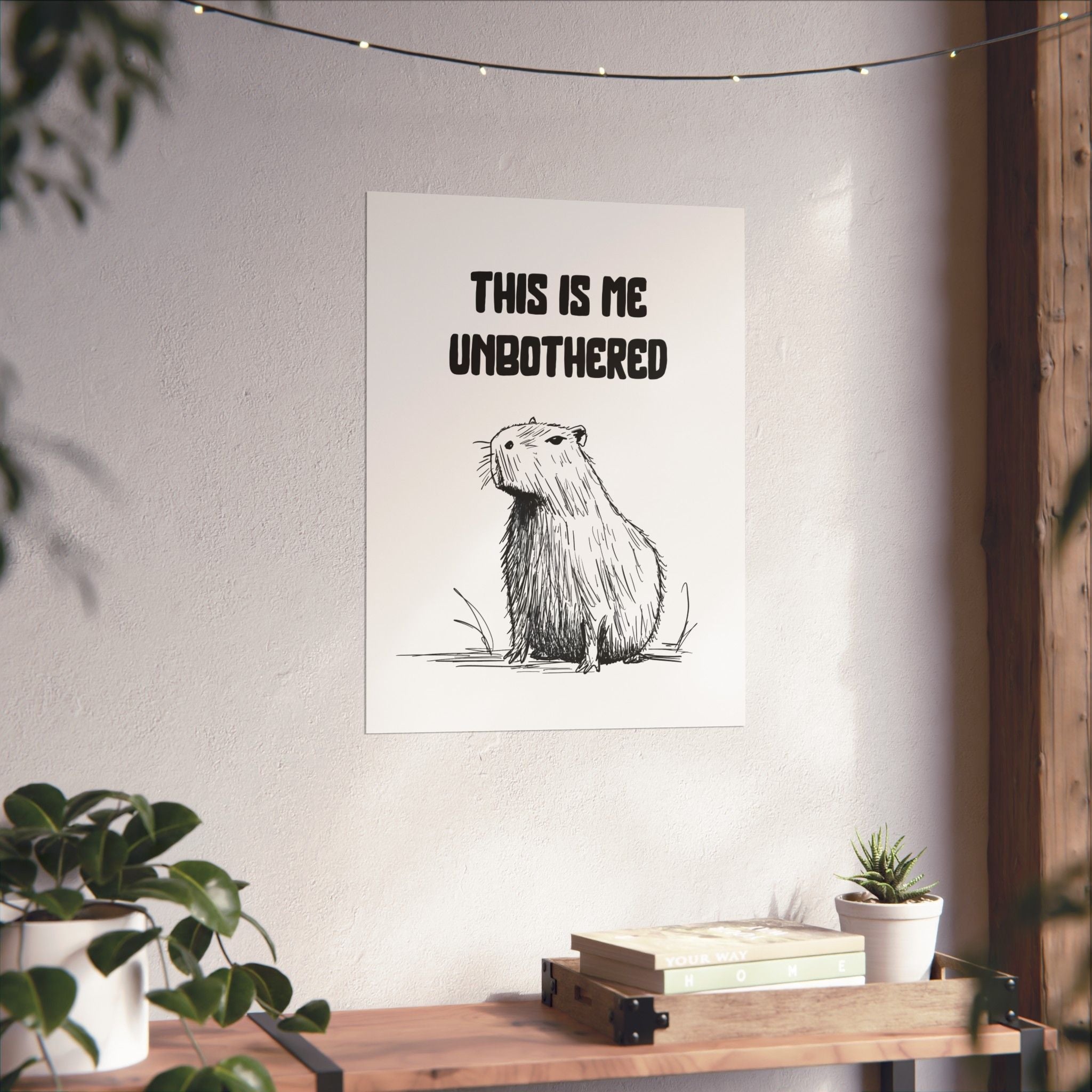 Capy Life minimalist wall art print featuring a hand-drawn capybara illustration with the text This Is Me Unbothered