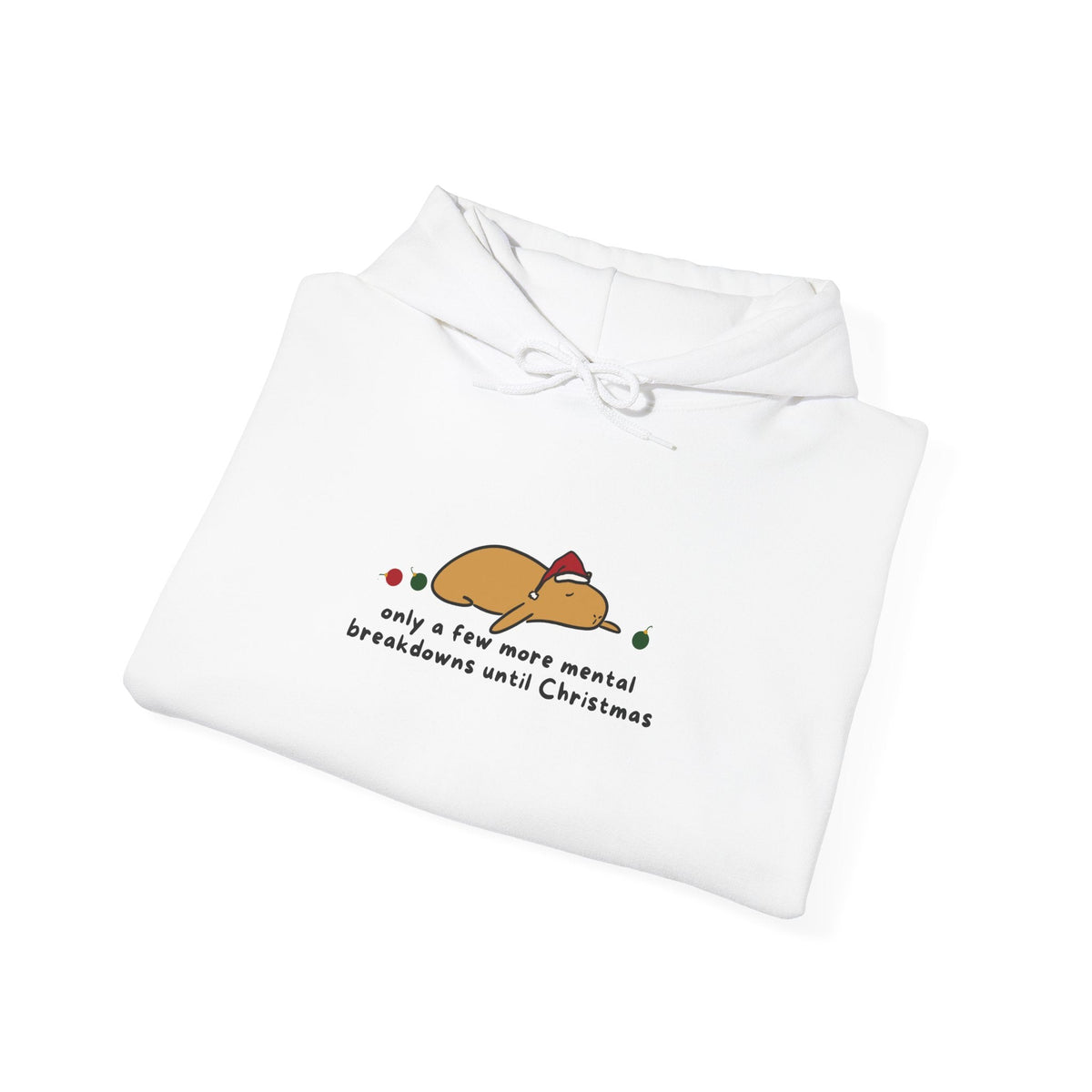 Capy Life white hoodie featuring a flat capybara in a Santa hat with the text Only a few more mental breakdowns
