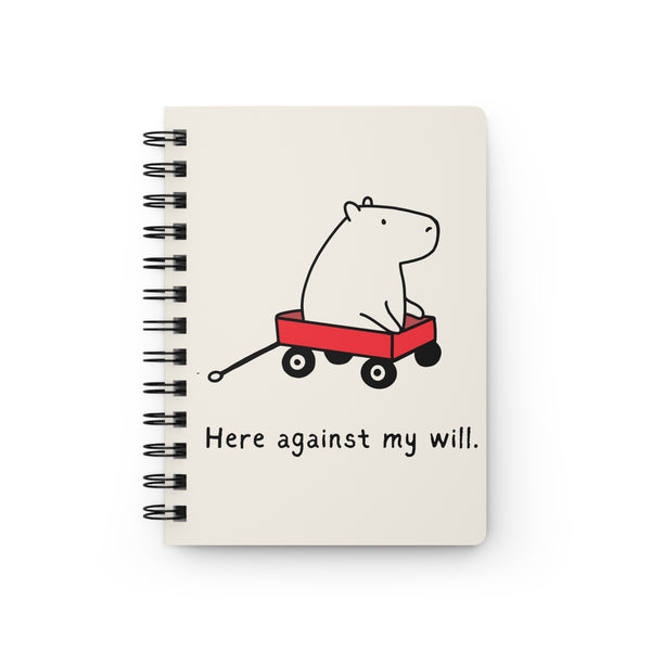 Funny Capybara Notebook – “Here Against My Will” Sarcastic Work Journal