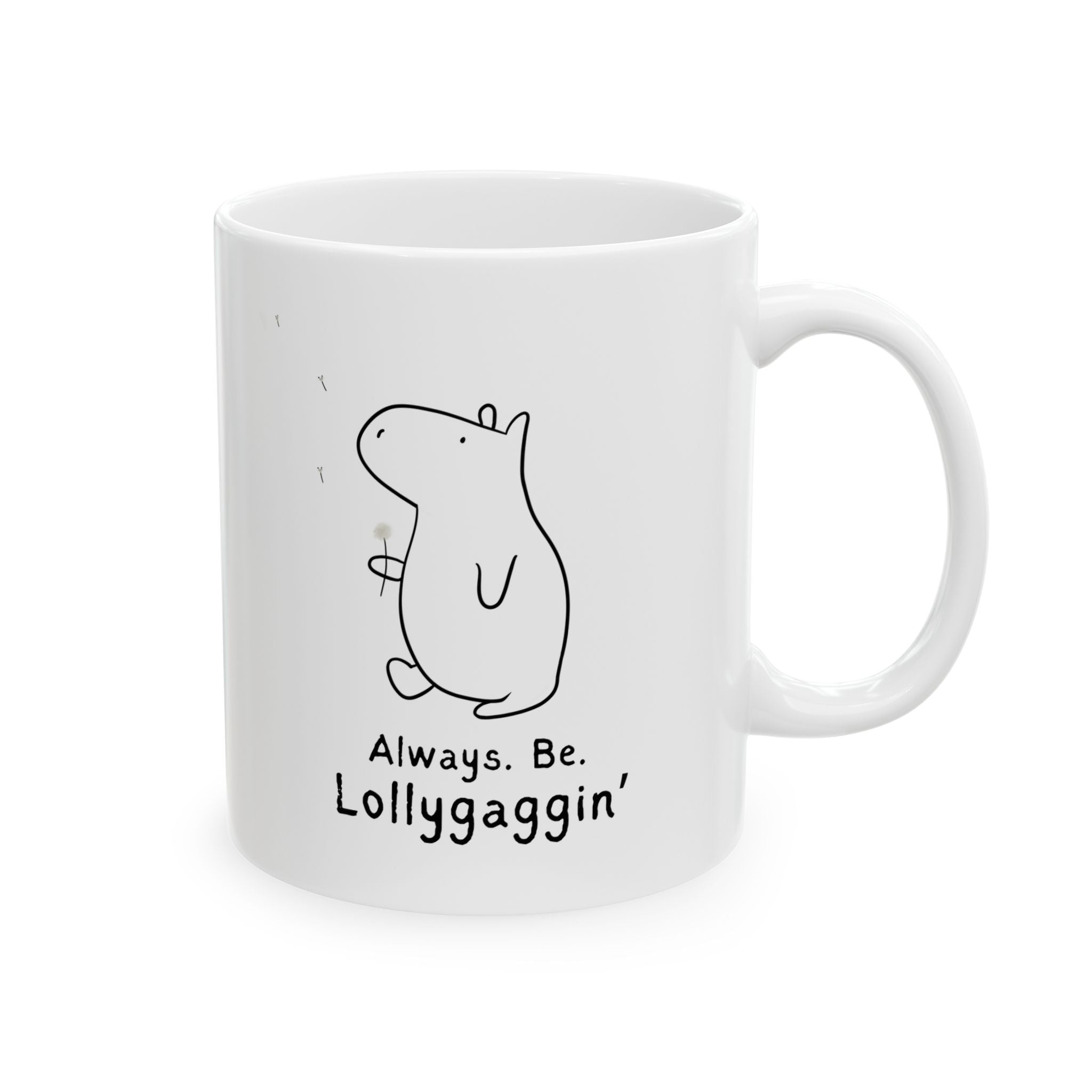 Funny Capybara Mug – “Always Be Lollygaggin’” Coffee Mug | Chill Lifestyle Mug