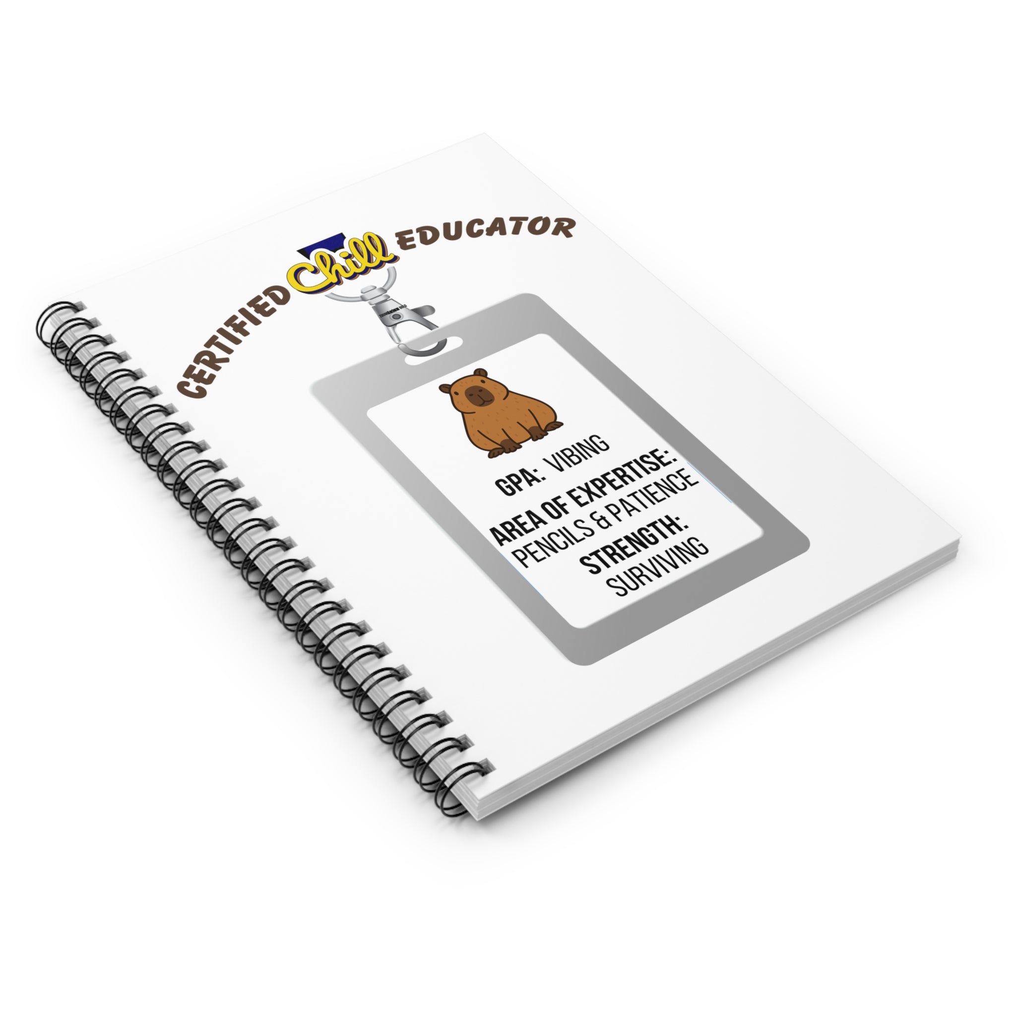 Certified Chill Educator Badge - Spiral Teacher Appreciation Notebook