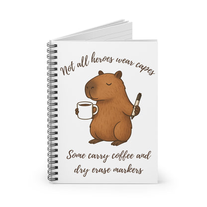 Not All Heroes Wear Capes - Spiral Teacher Appreciation Notebook