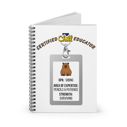 Certified Chill Educator Badge - Spiral Teacher Appreciation Notebook