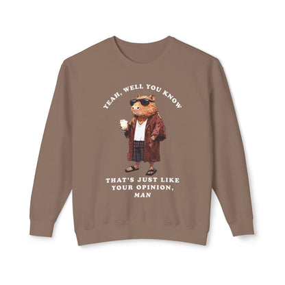 Capybowski 'That's Just Like Your Opinion Man' - Unisex Lightweight Crewneck Sweatshirt (ADULT)