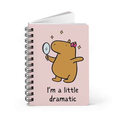 "Im a little dramatic" Funny Capybara Notebook