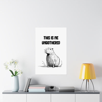 Funny Capybara Wall Art Print – This Is Me Unbothered Home or Office Humor Poster