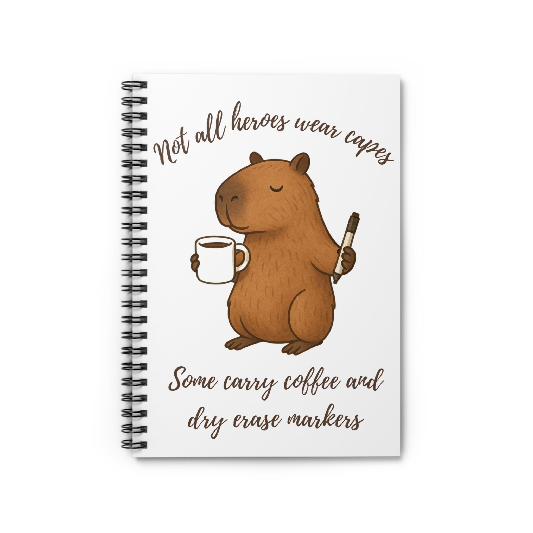 Not All Heroes Wear Capes - Spiral Teacher Appreciation Notebook