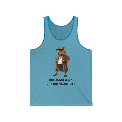 Capybowski 'This Aggression Will Not Stand, Man' - Unisex Jersey Tank