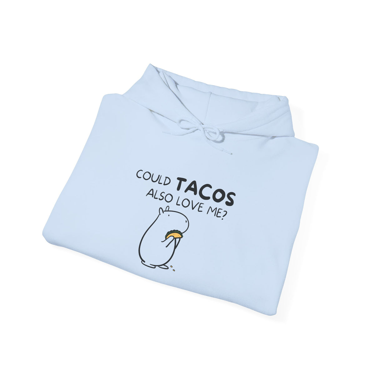 Could Tacos Also Love Me? Funny Capybara Hoodie