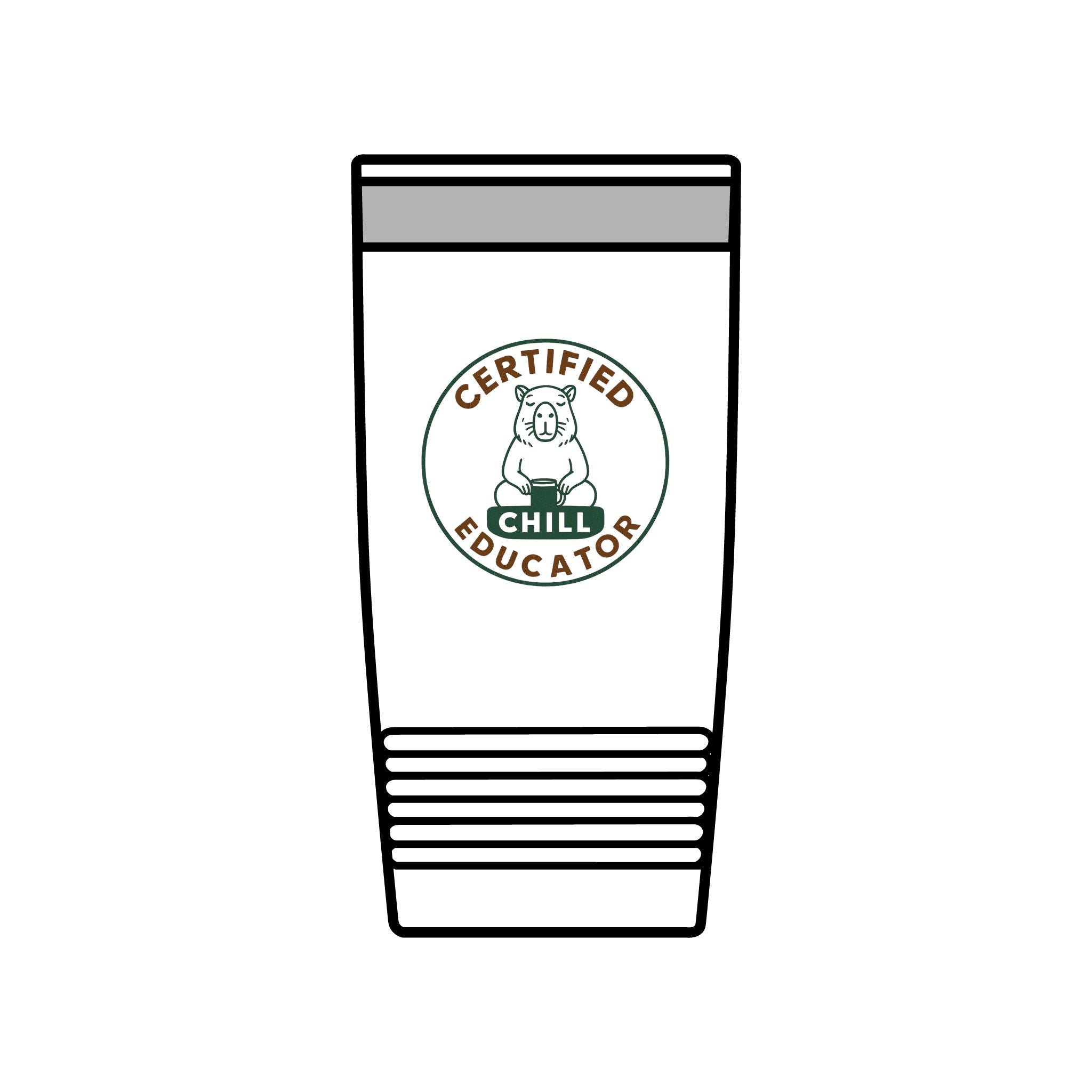 Certified Chill Educator Insulated Tumbler - 20oz Travel Mug